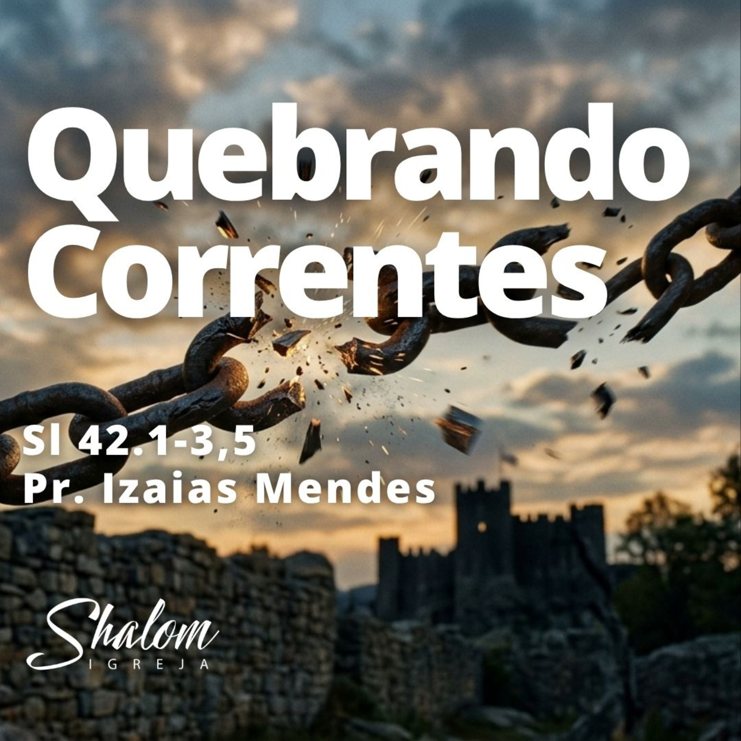 Quebrando correntes - Pr. Izaias Mendes - 12-04-2026 episode artwork