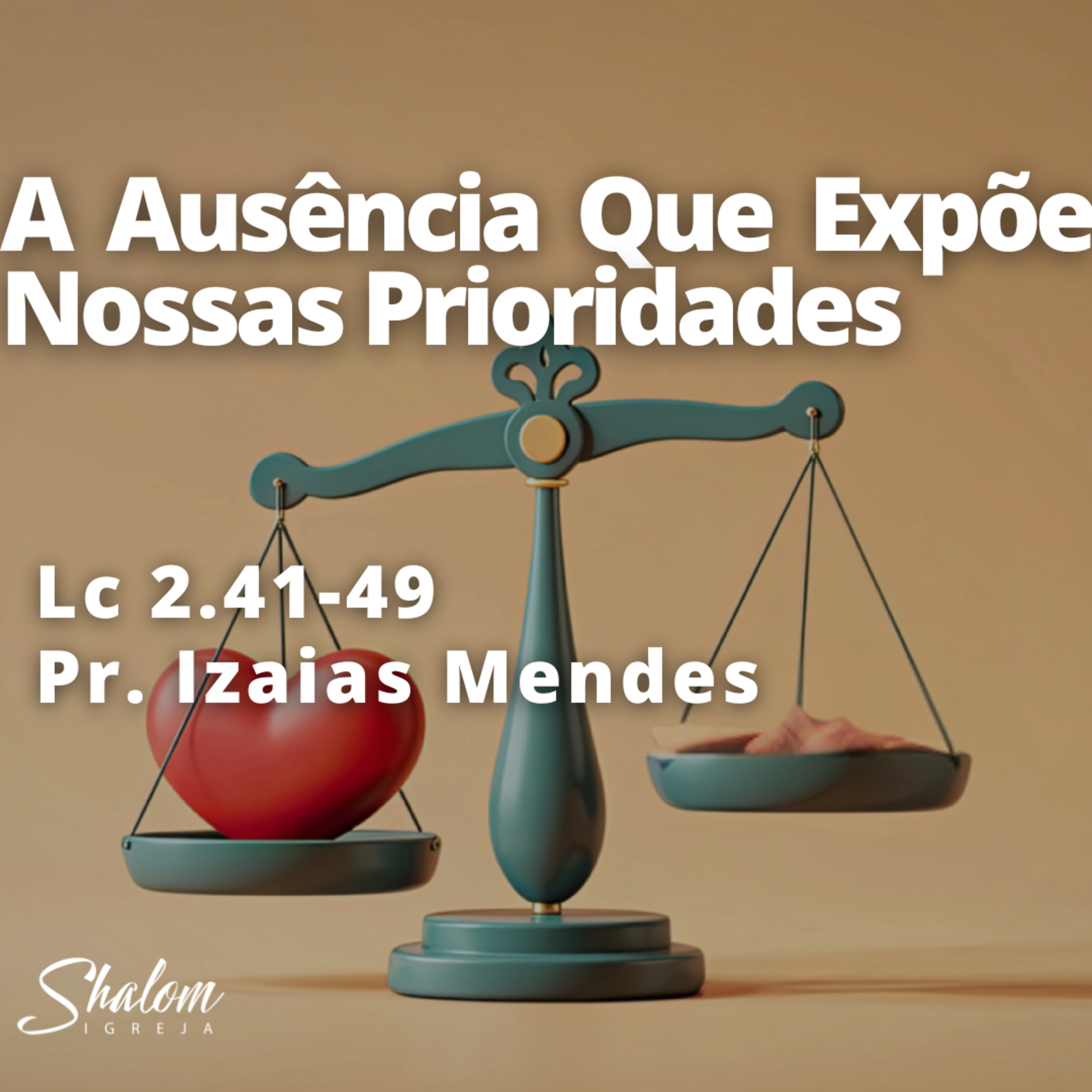 A Ausência Que Expõe Nossas Prioridades - Pr. Izaias Mendes - 03-05-2026 episode artwork