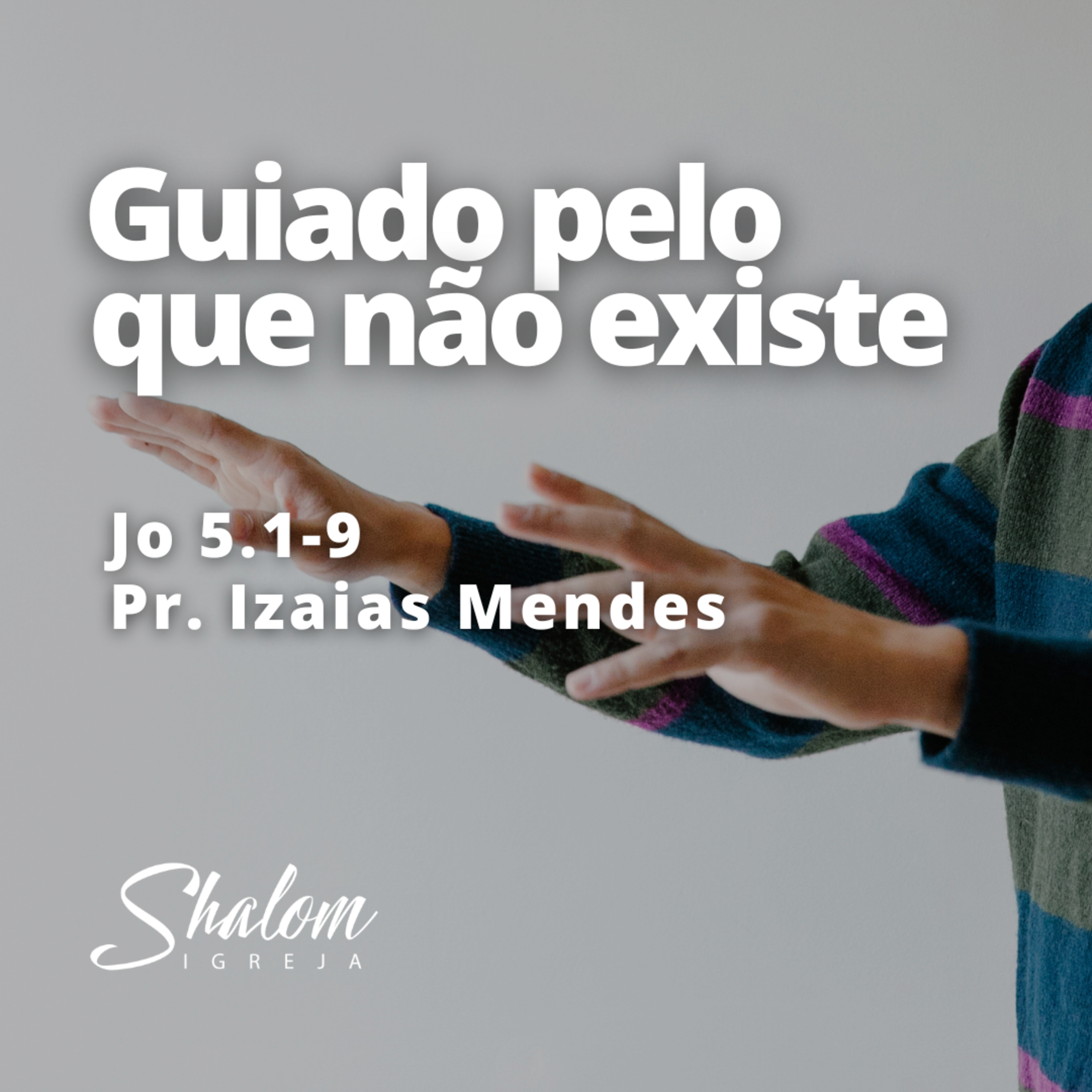 Guiado pelo que não existe - Pr. Izaias Mendes - 14-06-2026 episode artwork