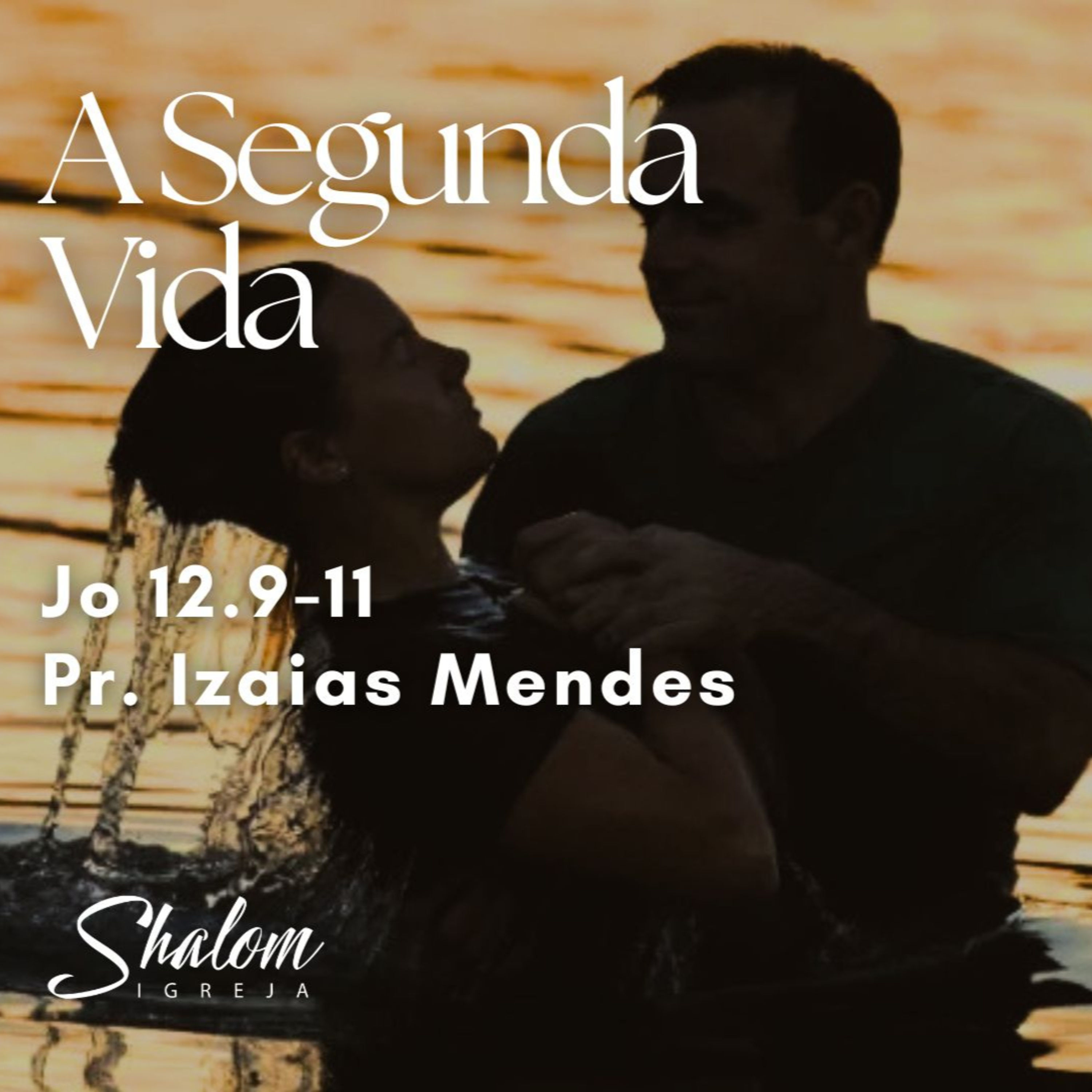 A Segunda Vida - Pr. Izaias Mendes - 21-06-2026 episode artwork