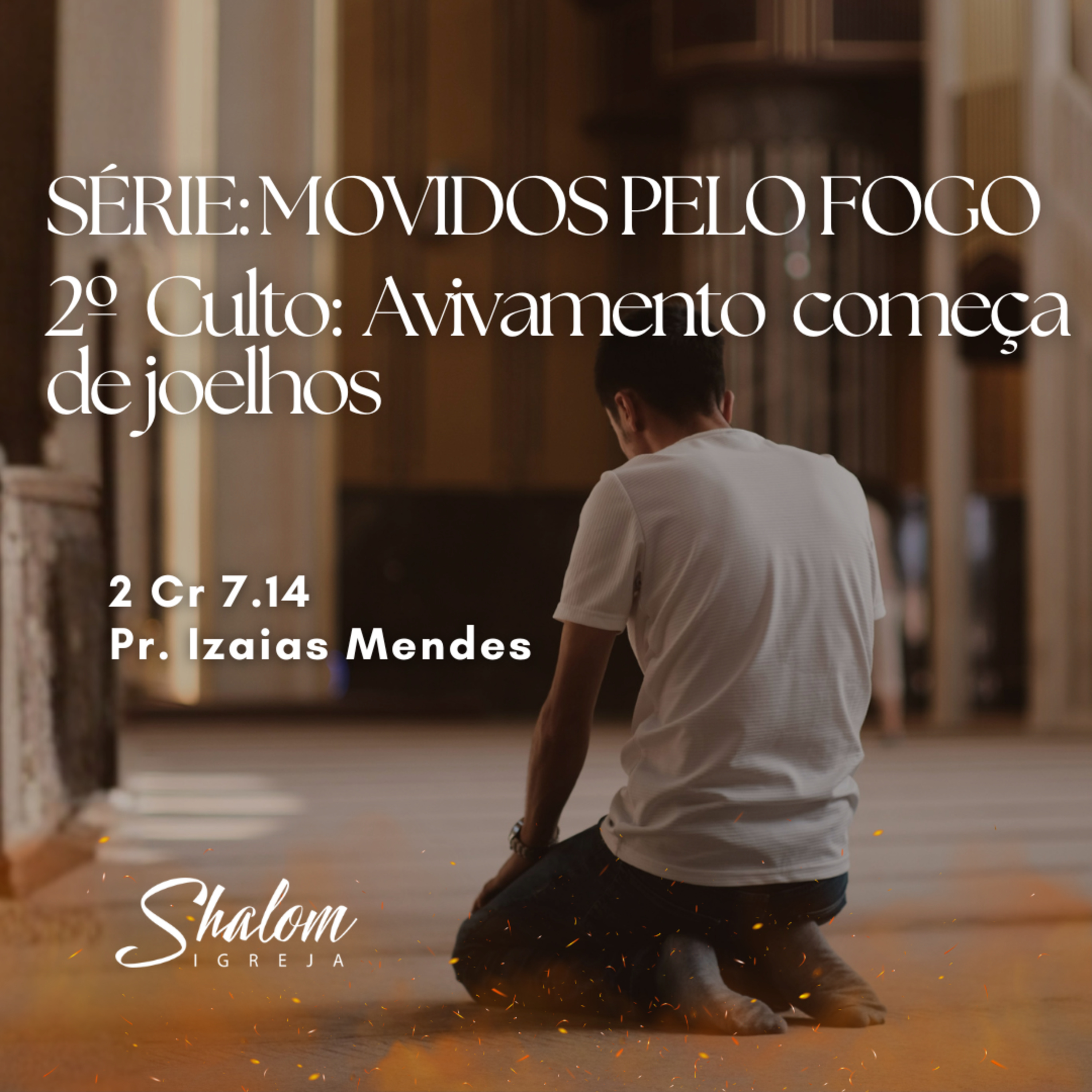Série: "Movidos pelo Fogo" - Avivamento começa de joelhos - 16-08-2026 episode artwork