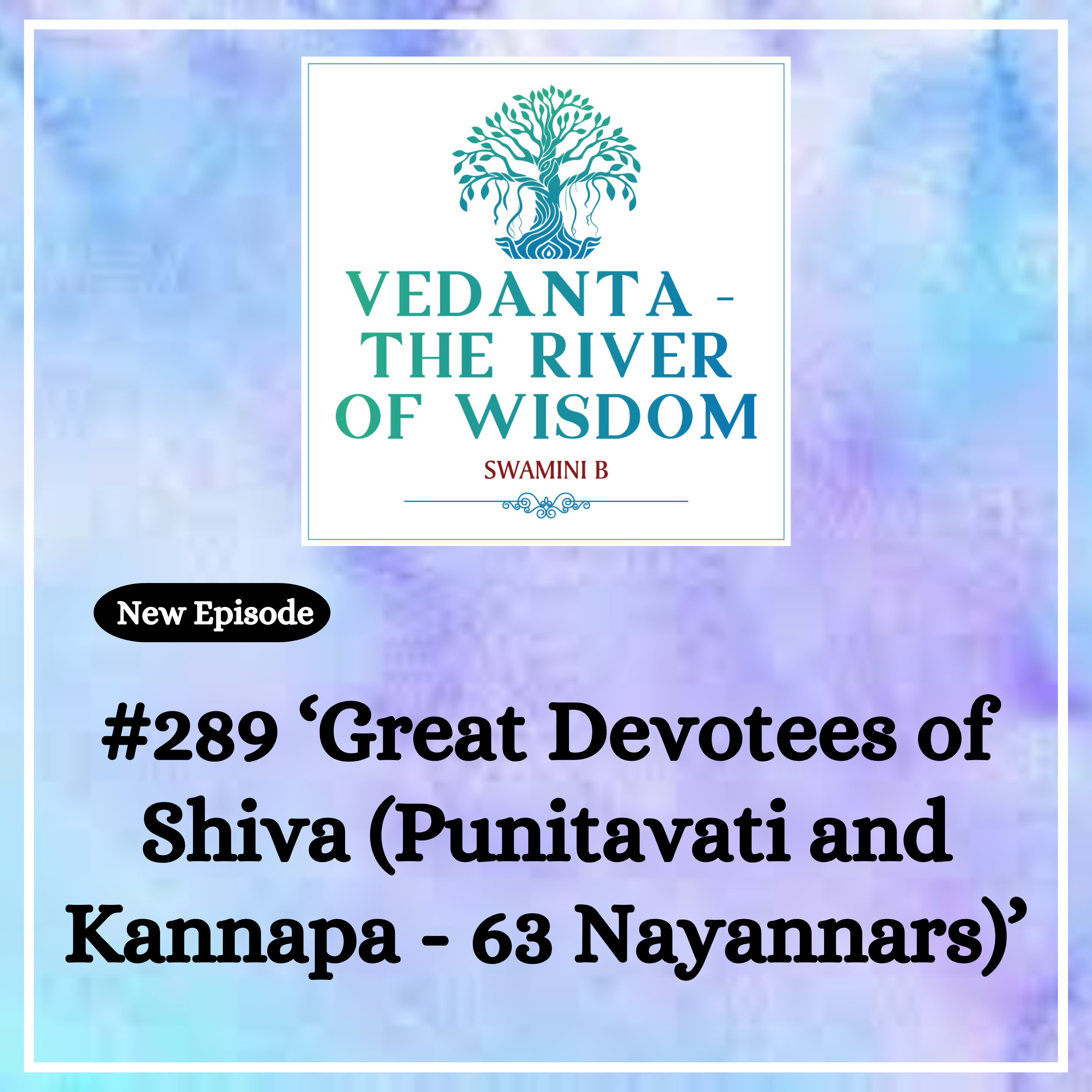 #289 Great Devotees of Shiva (Punitavati and Kannapa - 63 Nayannars)