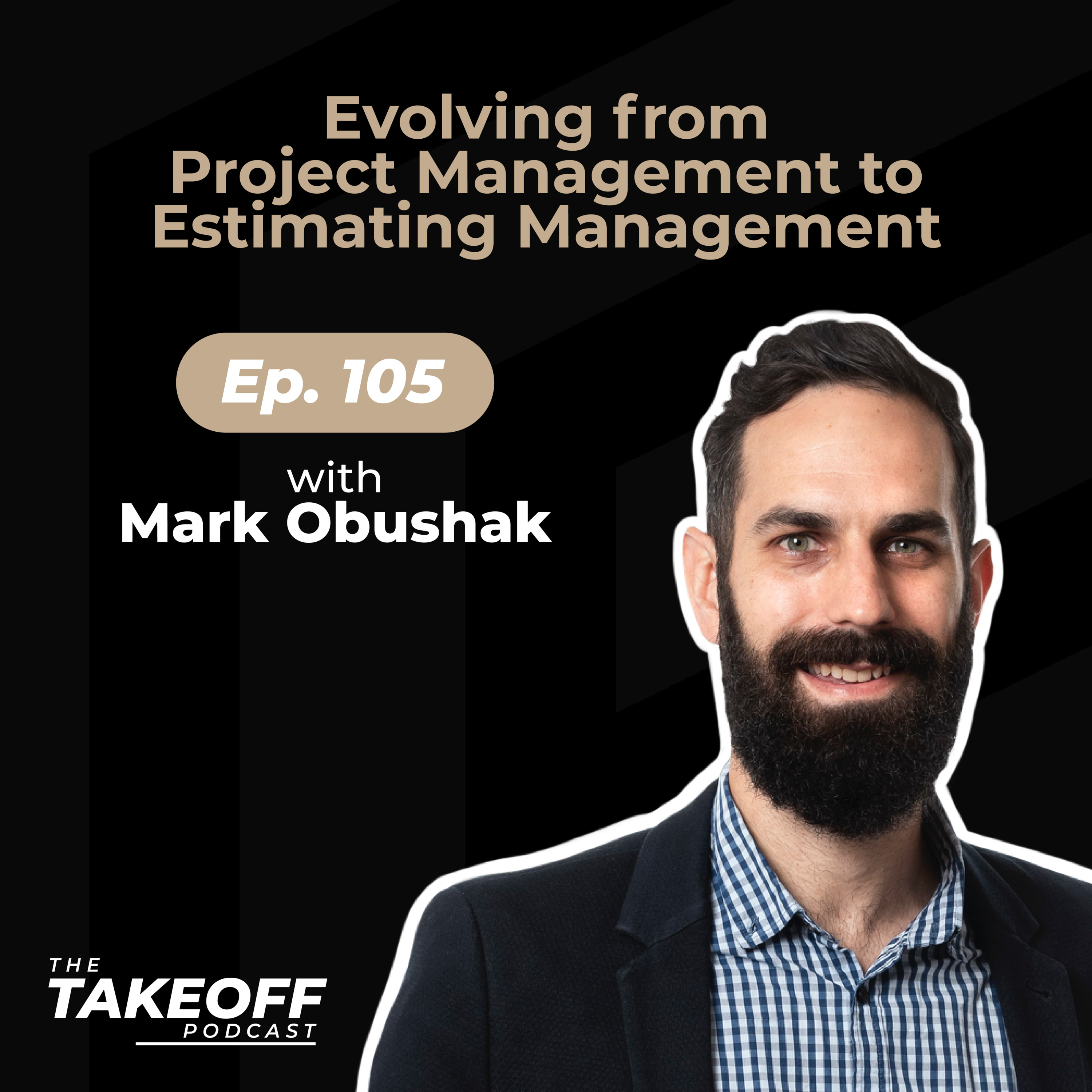 Ep 105 | Mark Obushak of INTREC and Evolving from Project Management to a Career in Business Development & Estimating Management
