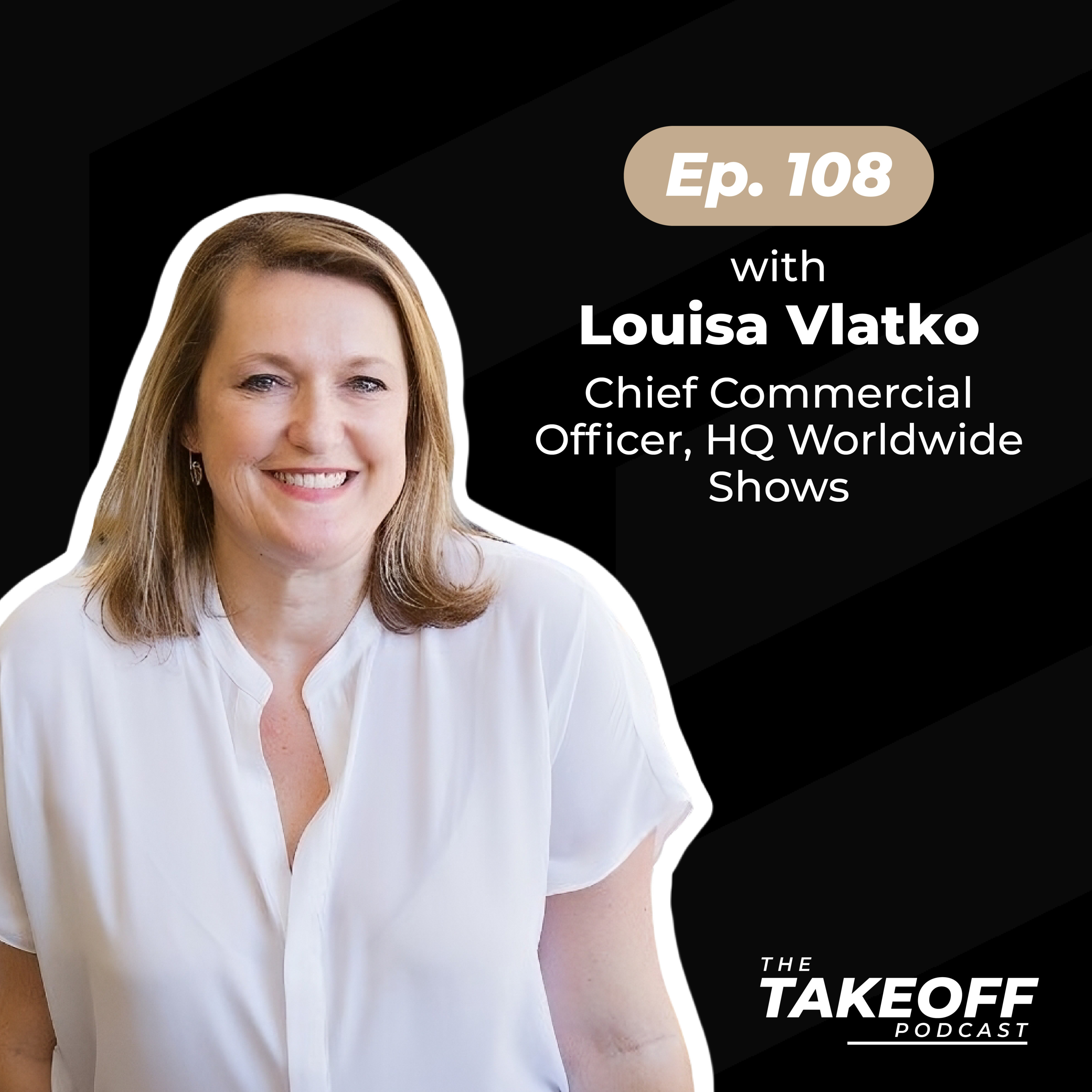 EP 108 | Louise Vlatko, Chief Commercial Officer HQ Worldwide Shows on Construction in Australia Post Pandemic and Quantity Surveying Opportunities in Dubai & UAE
