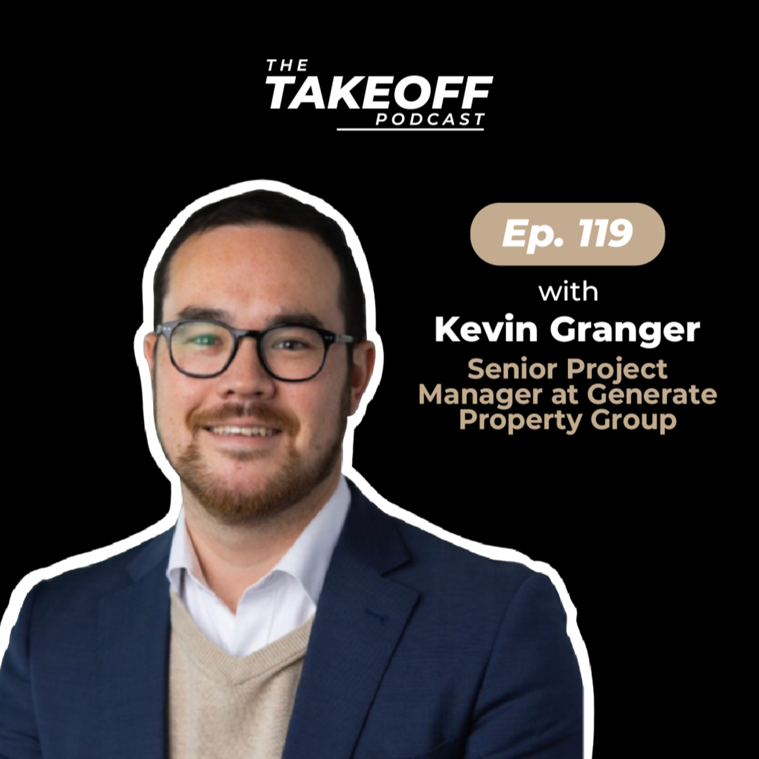 EP 119: Kevin Granger - EXPAT SERIES - Leaving the UK to Building a life in Australia as Project Manager in the Construction Industry"