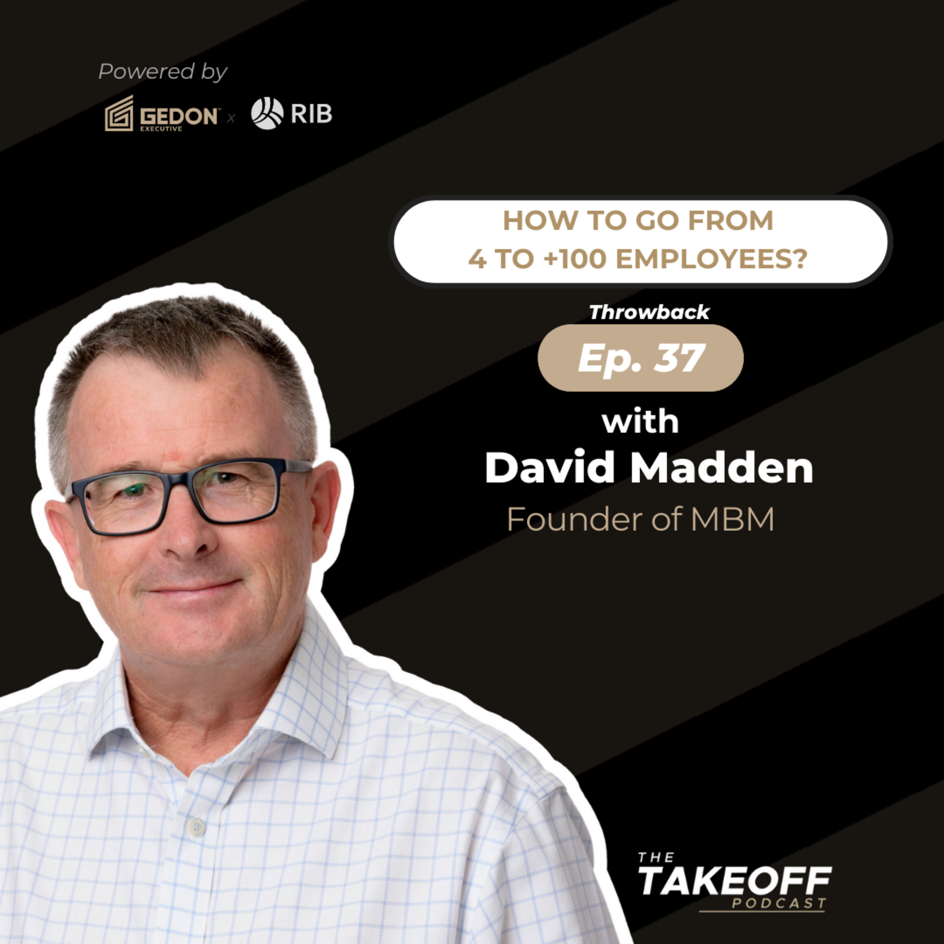 EP 127: Revisiting David Madden (Episode 37) on growing a QS firm from 4 employees to over 100