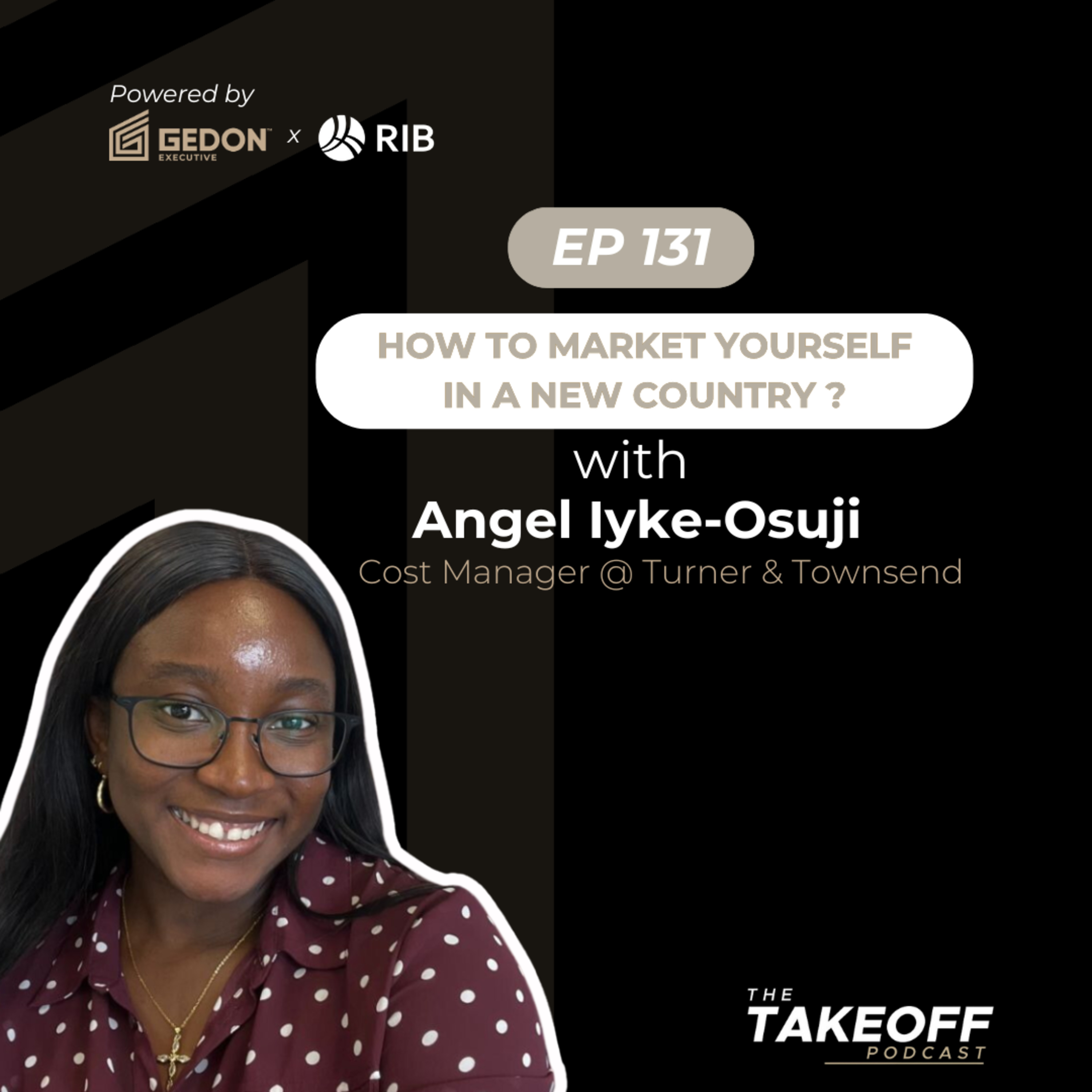 EP 131 | How To Build A Successful Career And Personal Brand As An Immigrant In Australia? With Angel Iyke-Osuji
