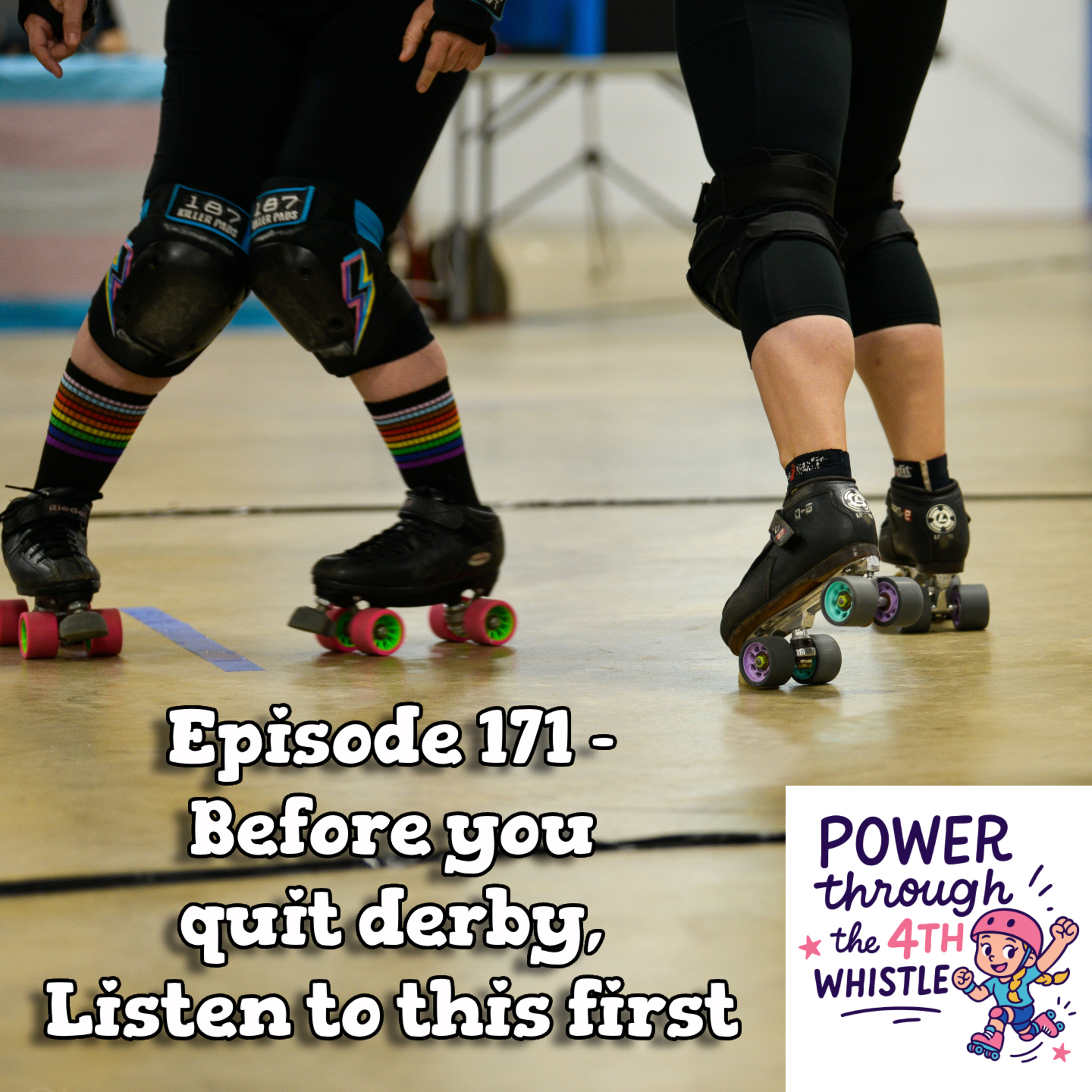 171 - Before you quit derby, listen to this first episode artwork