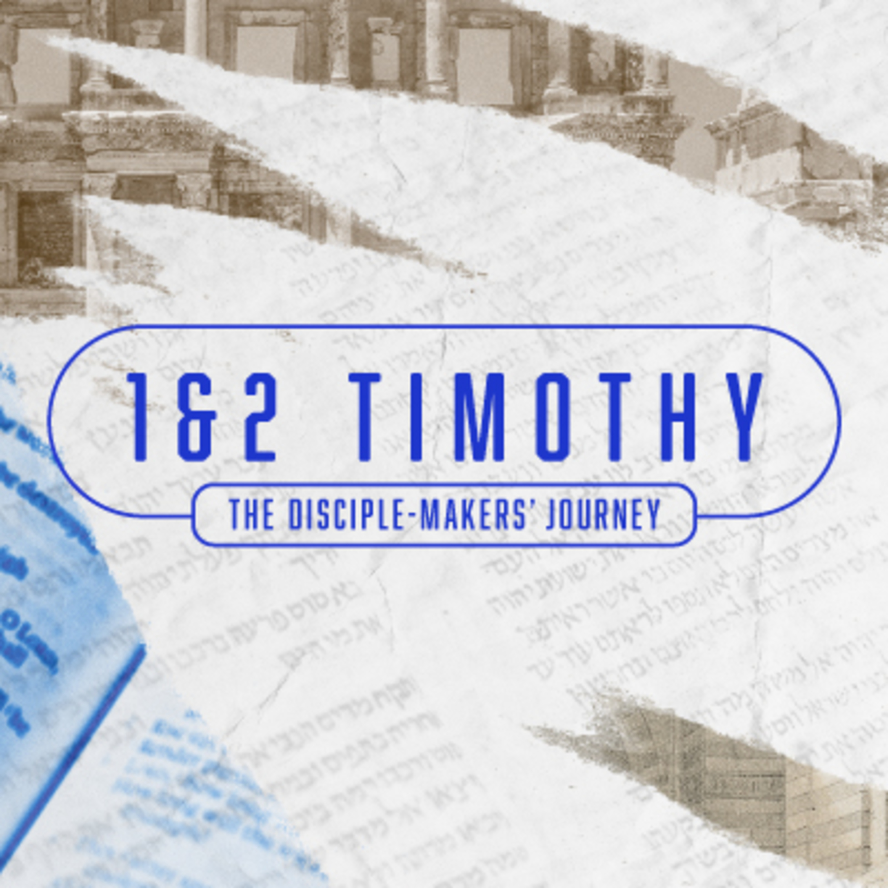 The Disciple-Makers' Foundation | 1 & 2 Timothy | Rev Steve Tan episode artwork