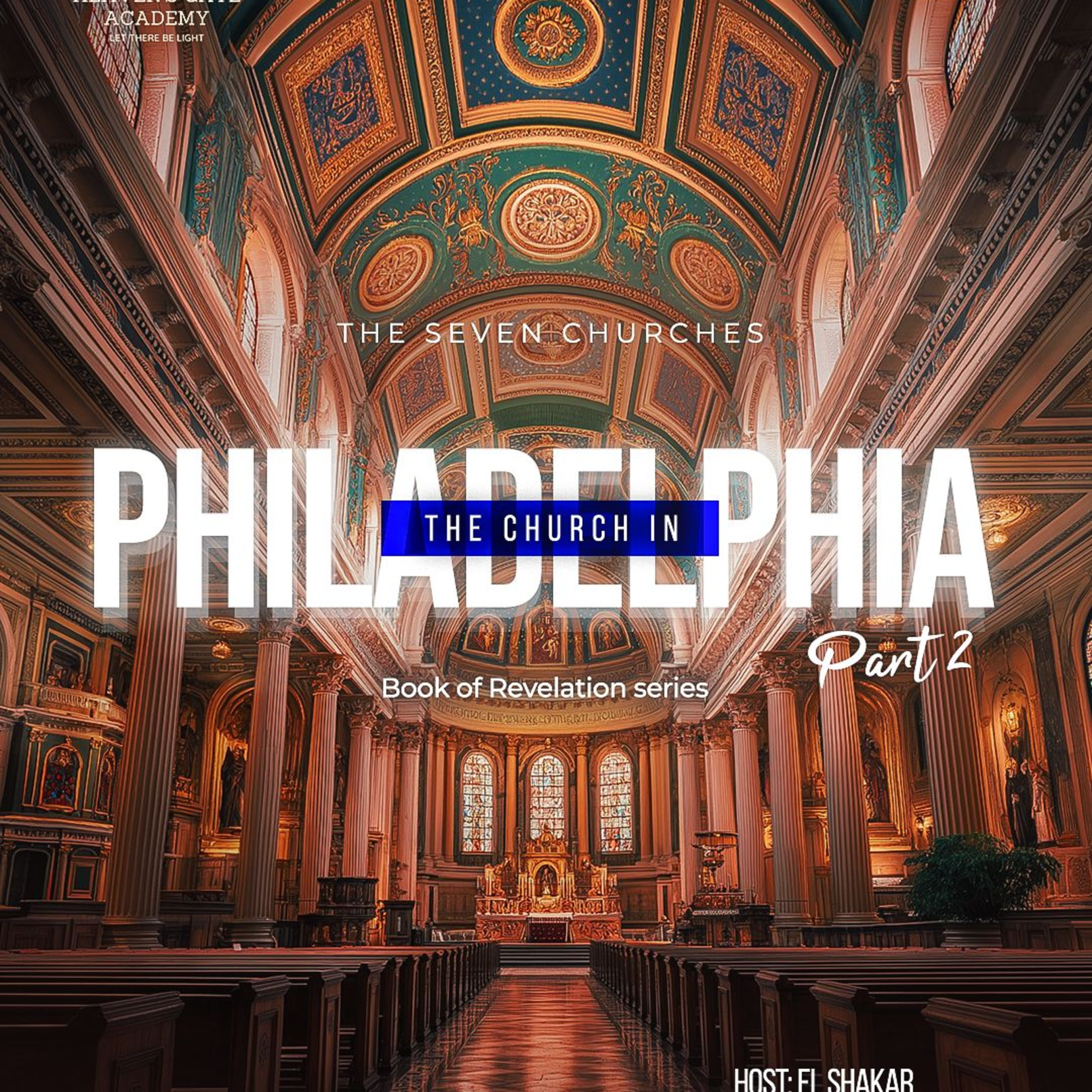 The Church in Philadelphia II - Book of Revelation series