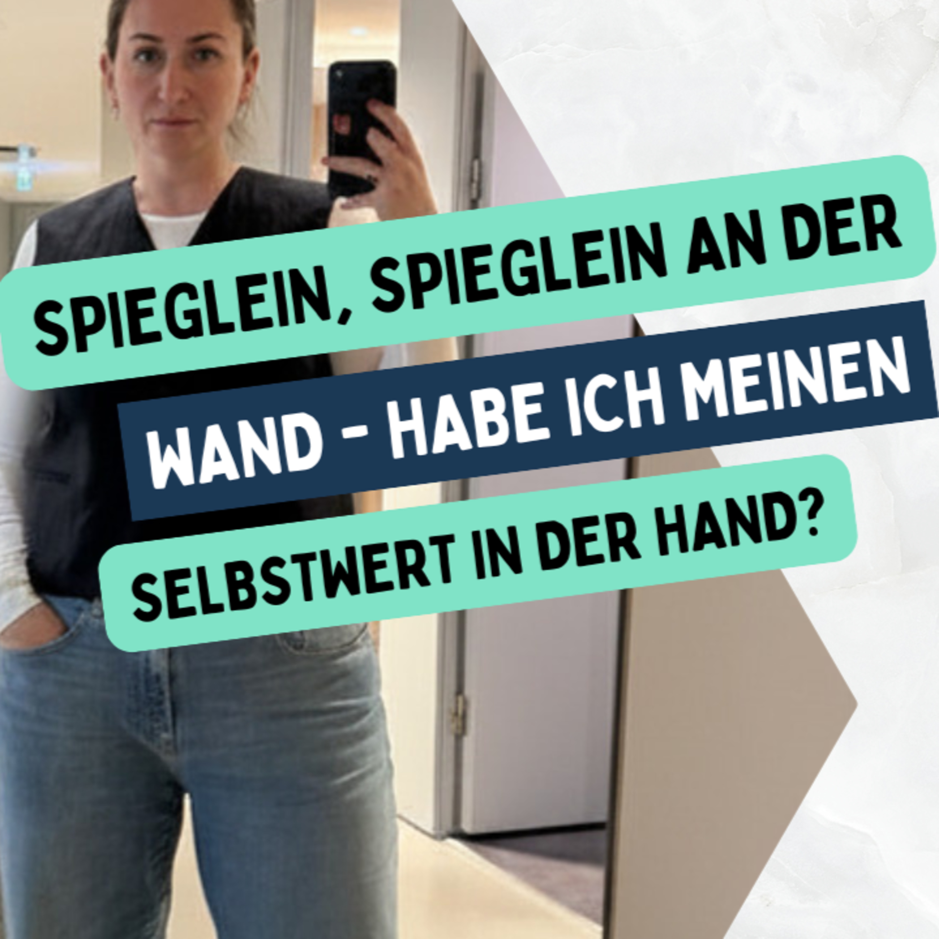 Spieglein, Spieglein an der Wand ... hab ich meinen Selbstwert in der Hand? 