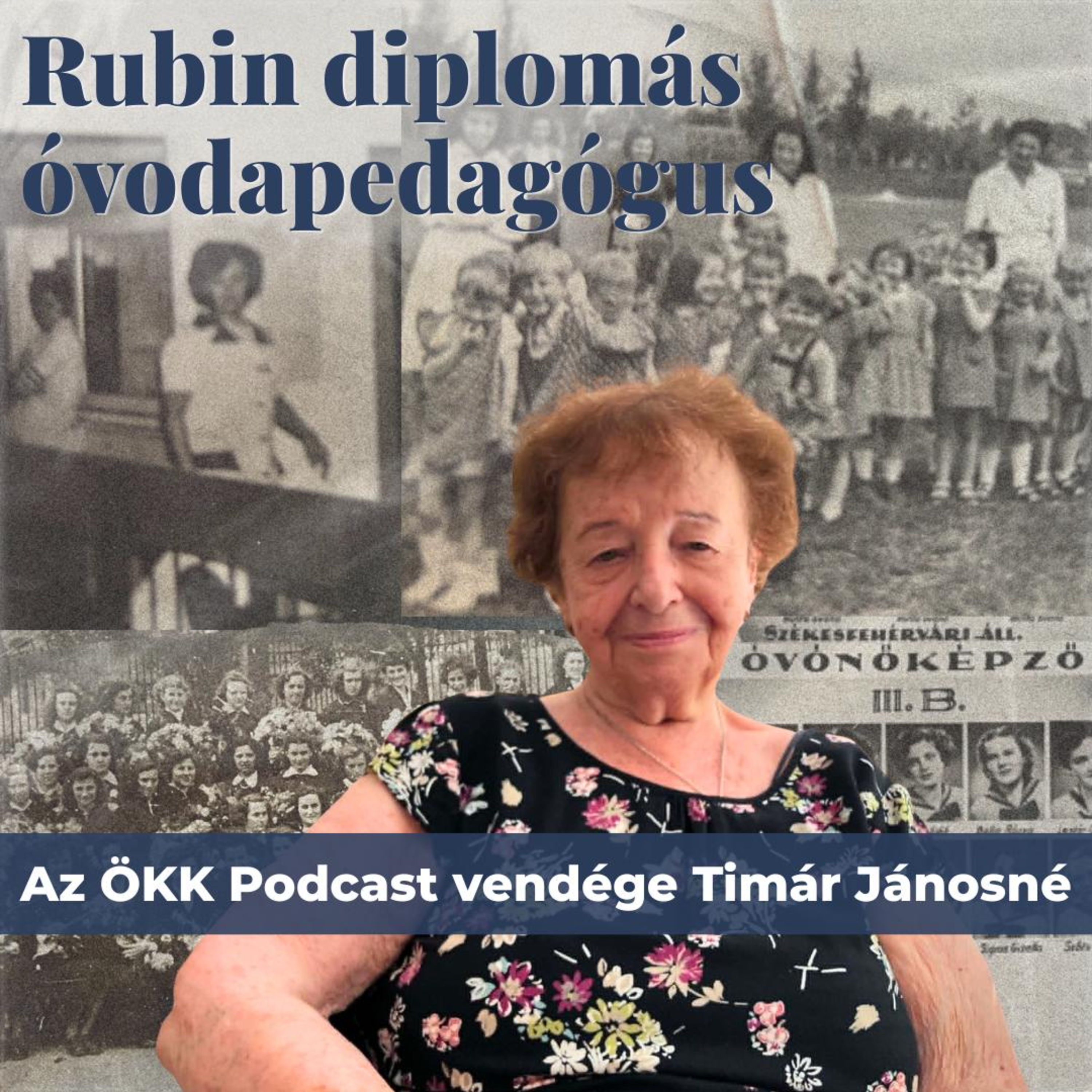 Rubin diplomás óvónő – Az ÖKK Podcast vendége Timár Jánosné episode artwork