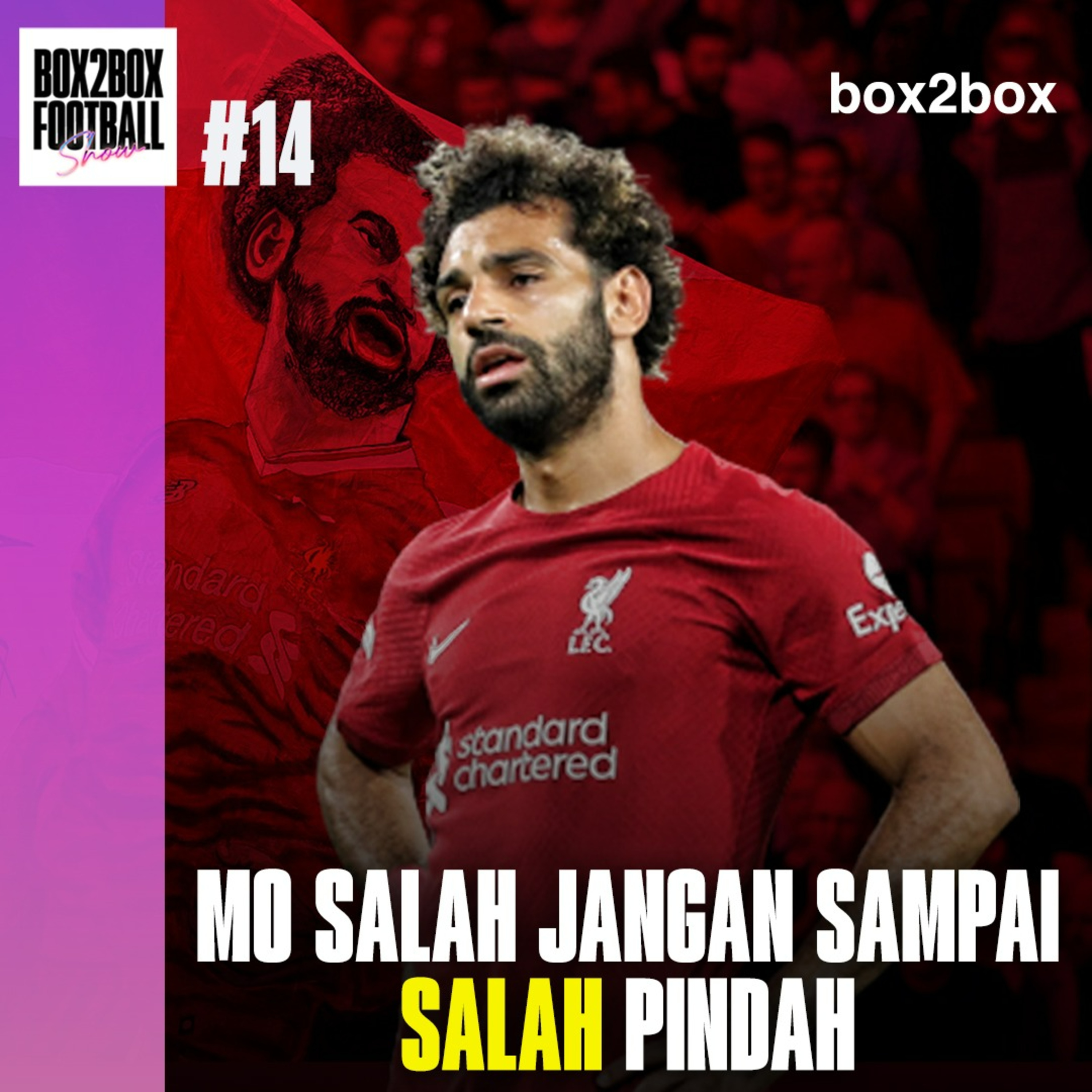 Box2Box Football Show: Mo Salah Jangan Sampai Salah Pindah episode artwork