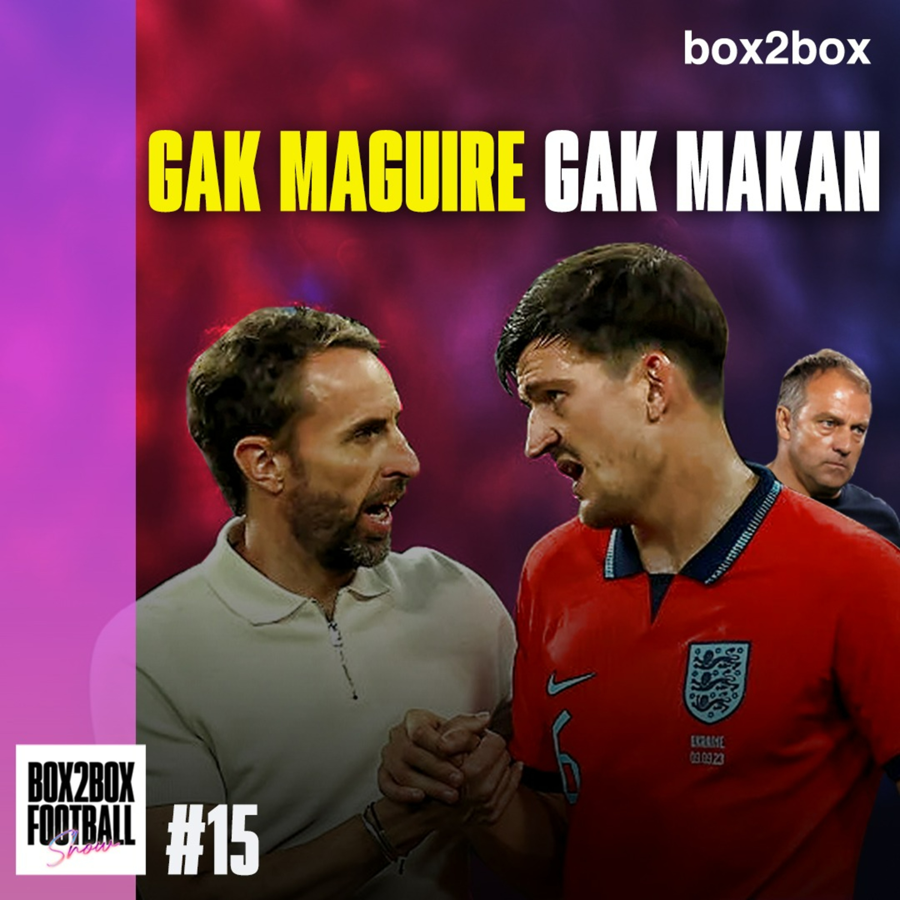 Box2Box Football Show: Maguire Mesin Engagement? episode artwork