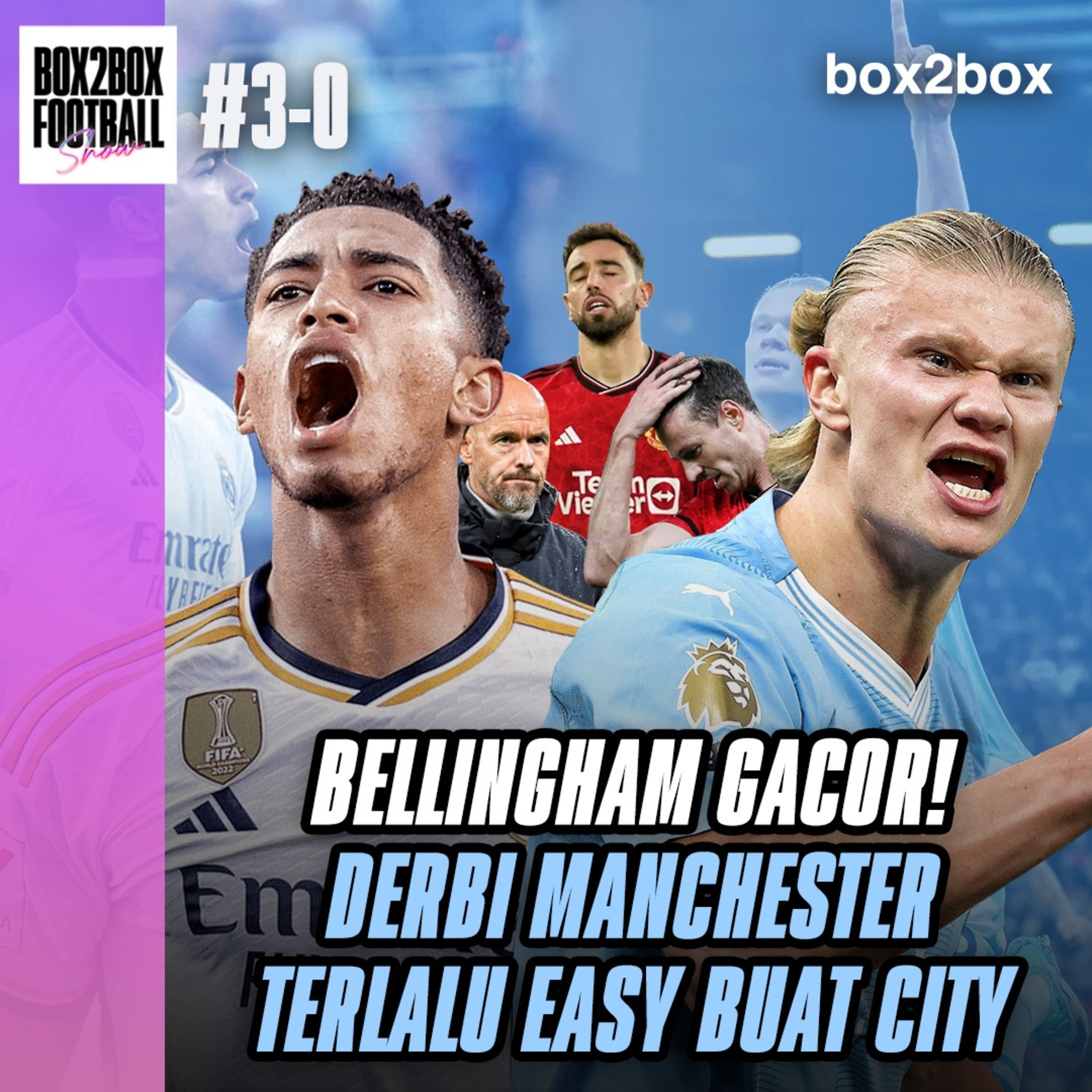 Box2Box Football Show: Bellingham Gacor! Derbi Manchester Terlalu Easy Buat City episode artwork