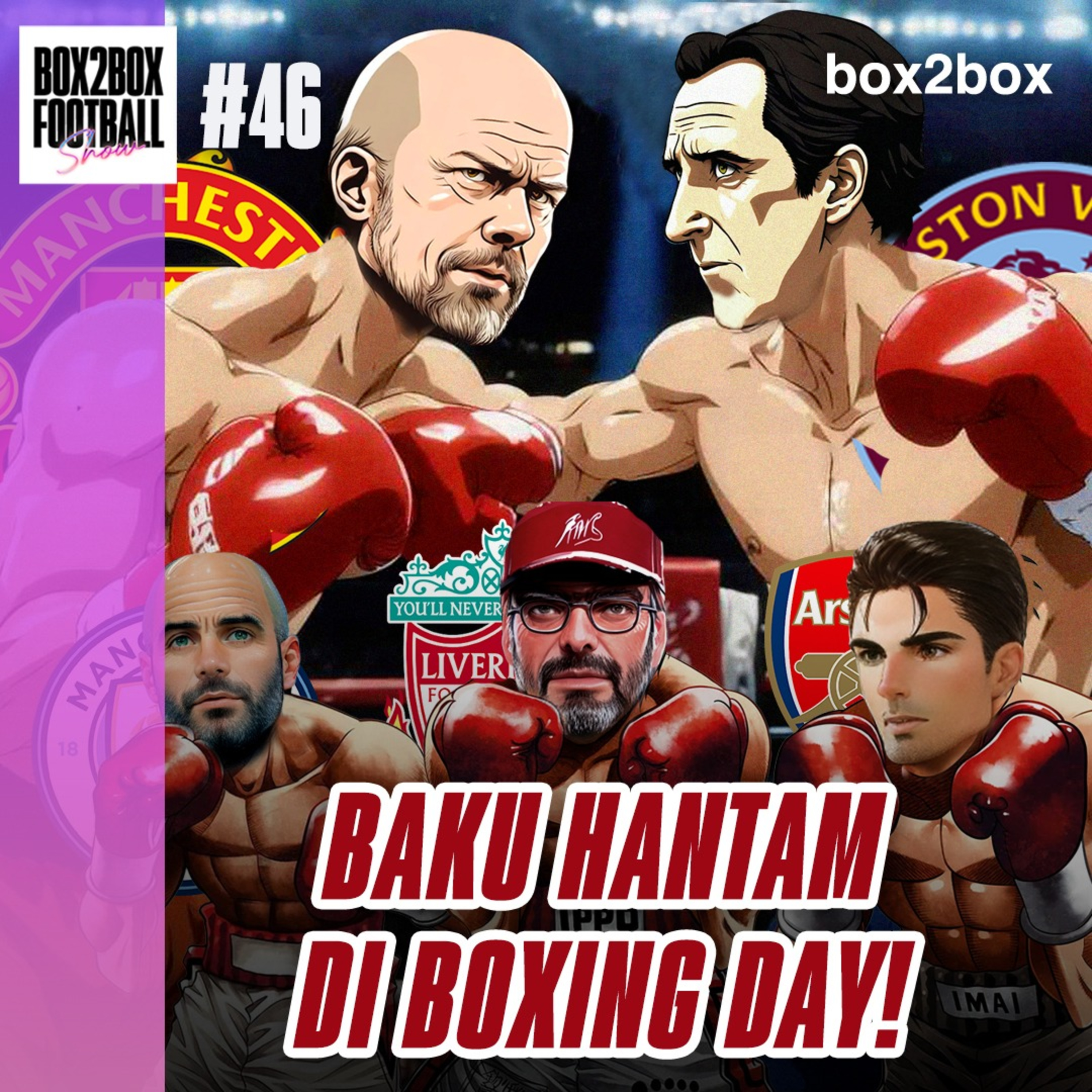 Box2Box Football Show: MU vs Villa: Jangan Sampai Babak Belur di Boxing Day episode artwork