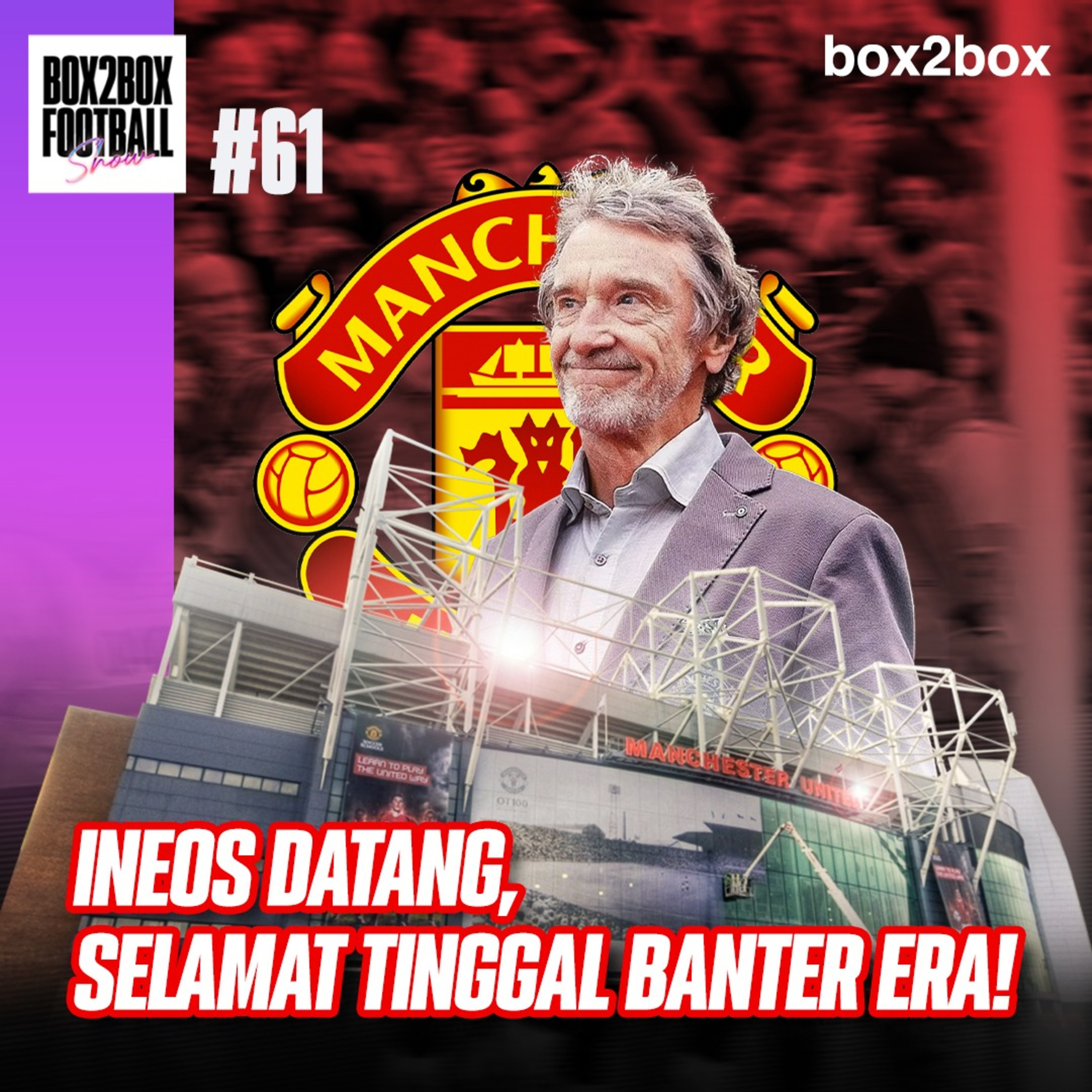INEOS dan Sir Jim Ratcliffe RESMI! Masa Depan Manchester United Cerah? episode artwork