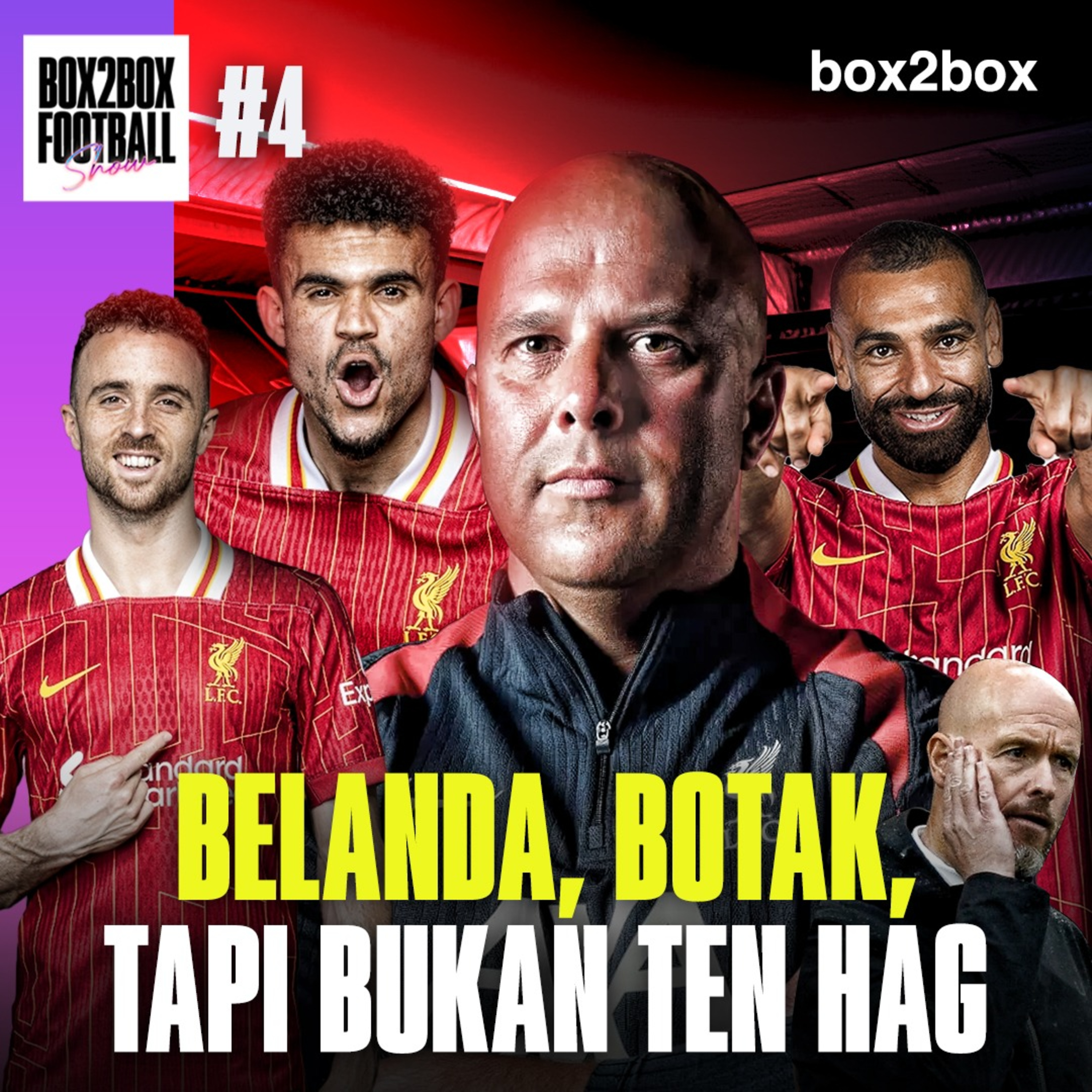 BELANDA, BOTAK, TAPI BUKAN TEN HAG | Box2Box Football Show #4 episode artwork