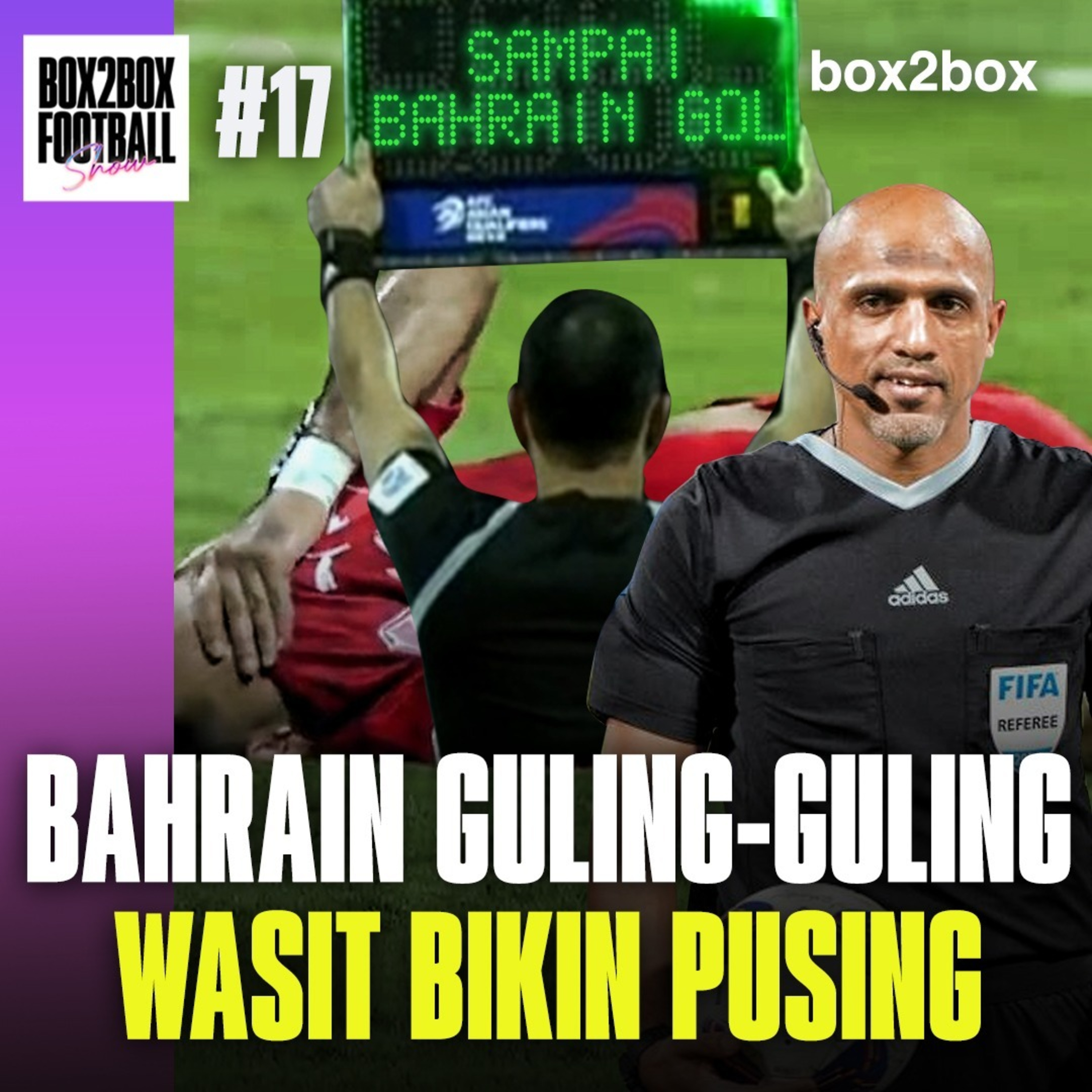 REVIEW TIMNAS: BAHRAIN GULING-GULING, WASIT BIKIN PUSING | Box2Box Football Show #17