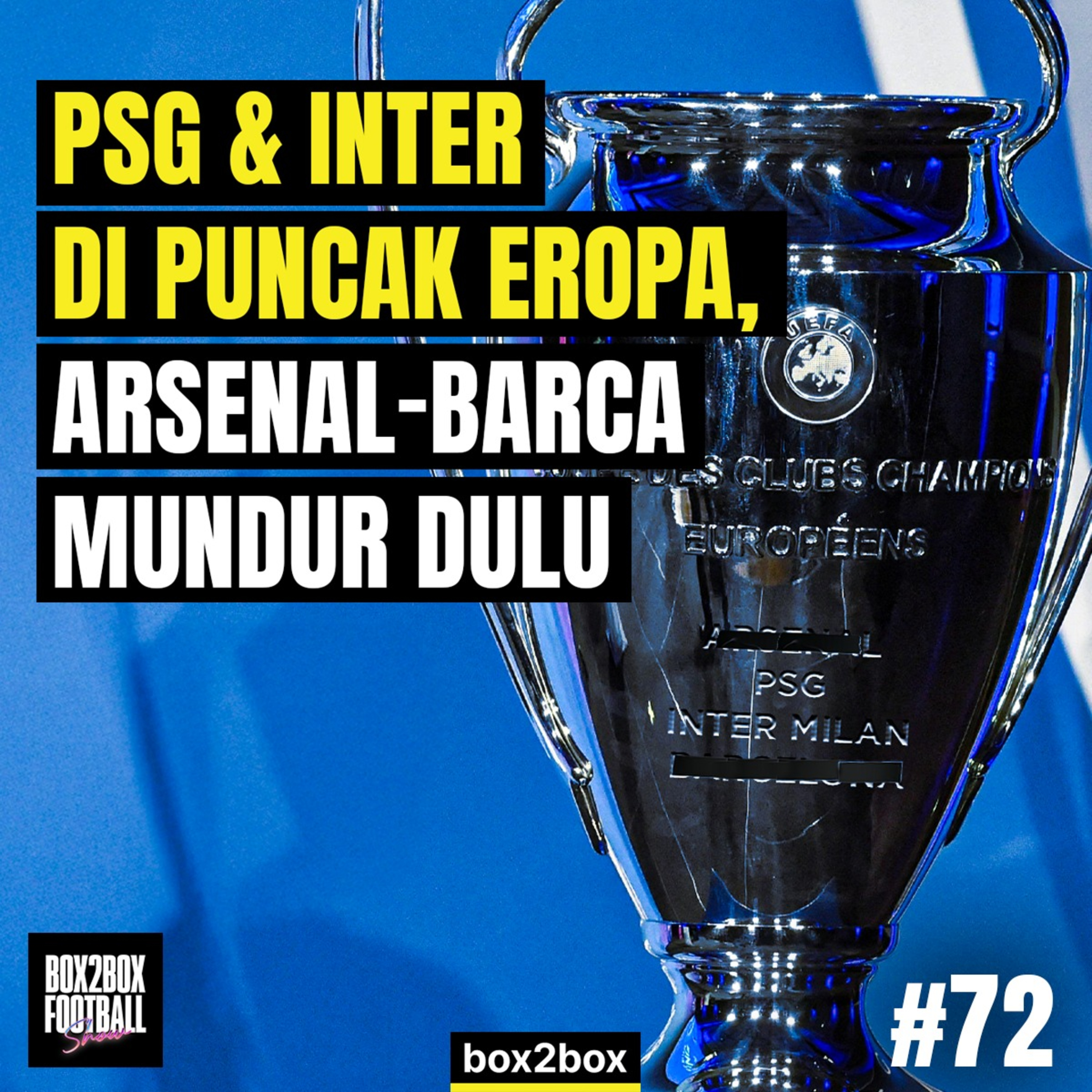 PSG & INTER TIM TERBAIK EROPA SAAT INI! ARSENAL & BARCELONA MUNDUR DULU! | Box2Box Football Show #72