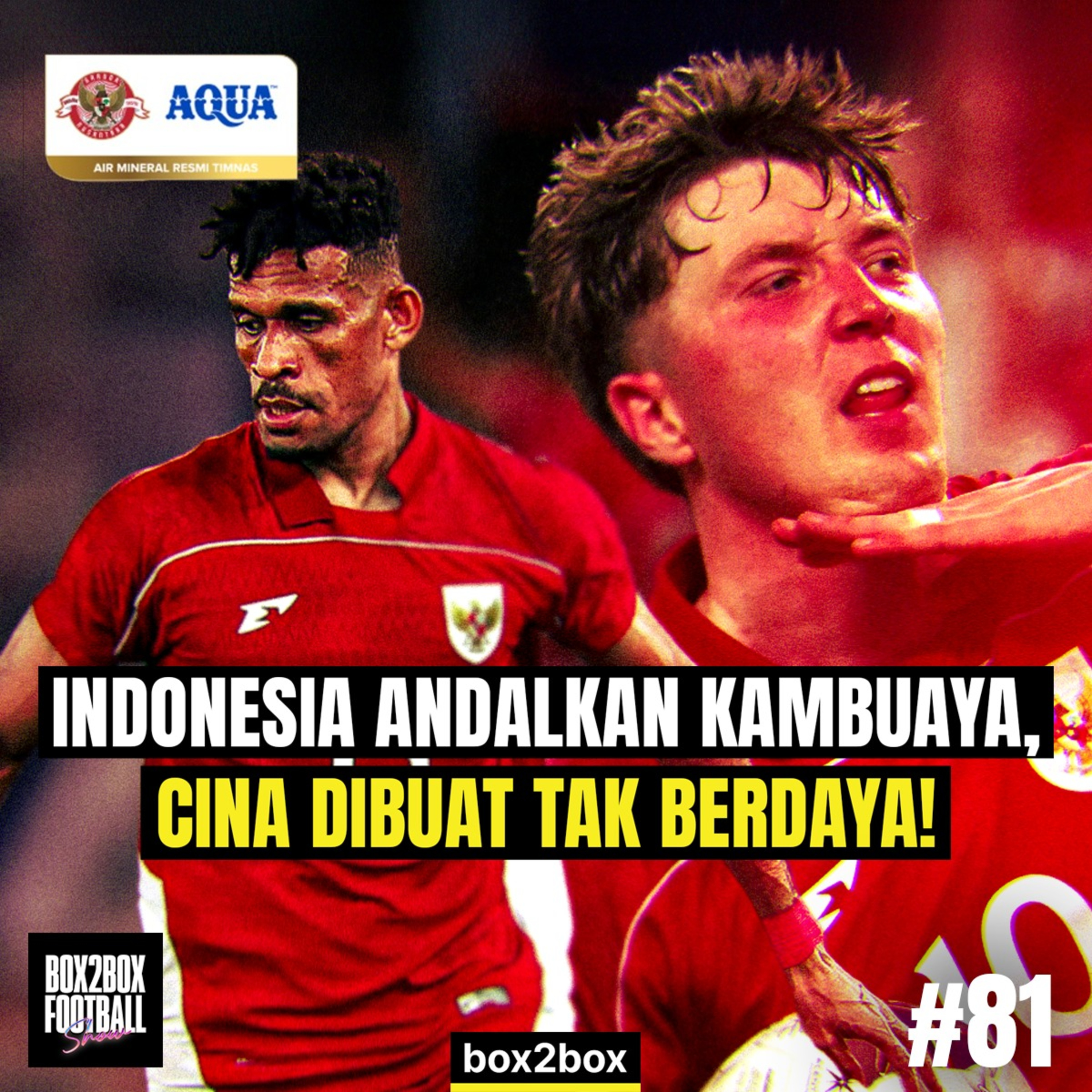 REVIEW TIMNAS INDONESIA: RUNTUHKAN TEMBOK CINA, MENUJU PIALA DUNIA! | Box2Box Football Show #81