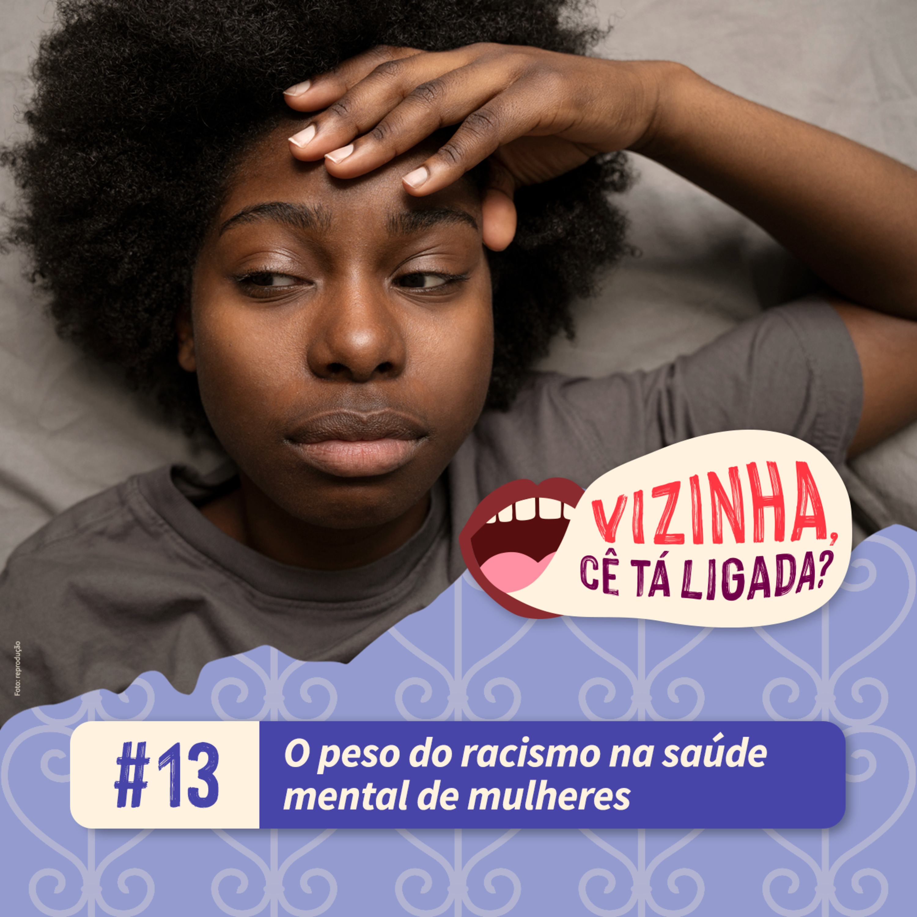 EP13: O peso do racismo na saúde mental de mulheres negras episode artwork