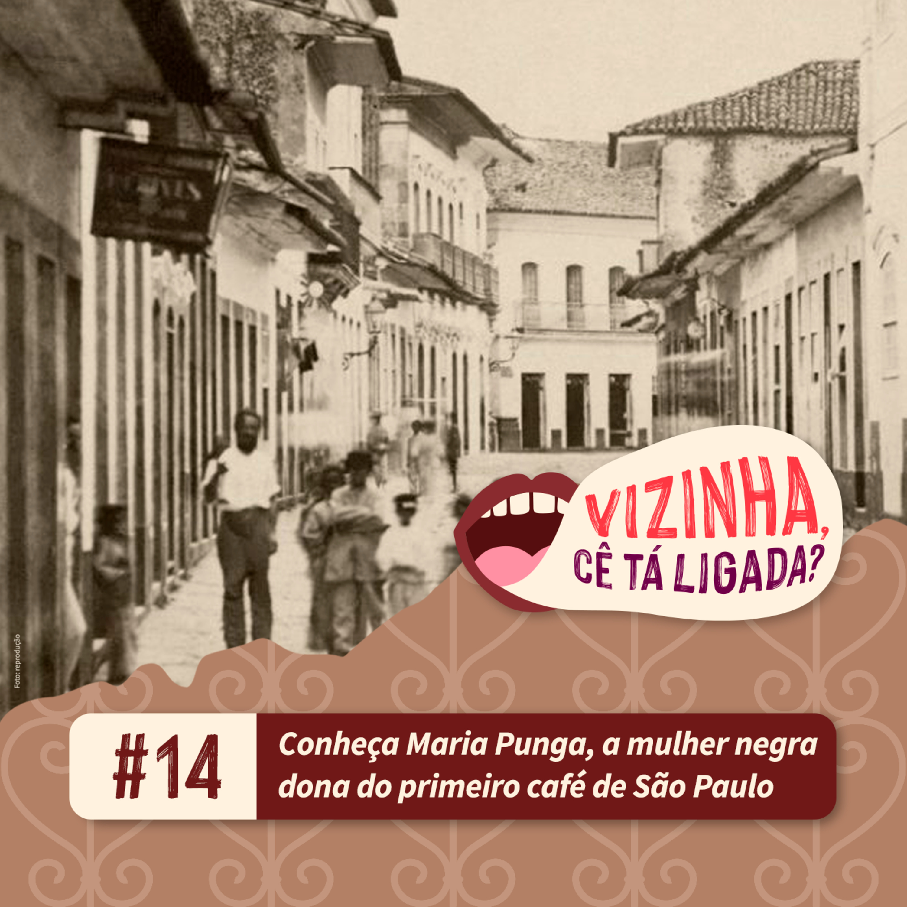 EP14: Conheça Maria Punga, a mulher negra dona do primeiro café de São Paulo episode artwork