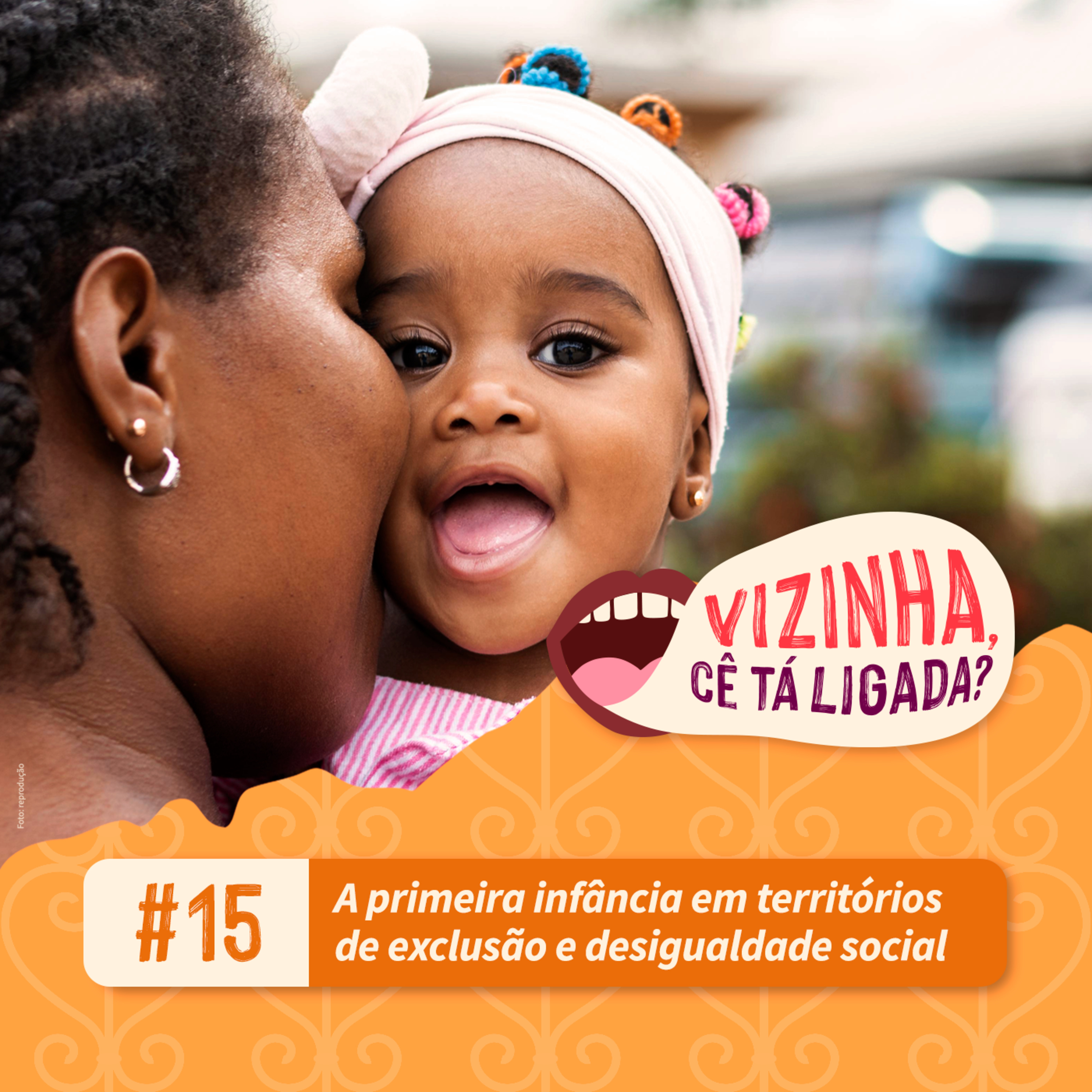 EP15: A primeira infância em territórios de exclusão e desigualdade social episode artwork