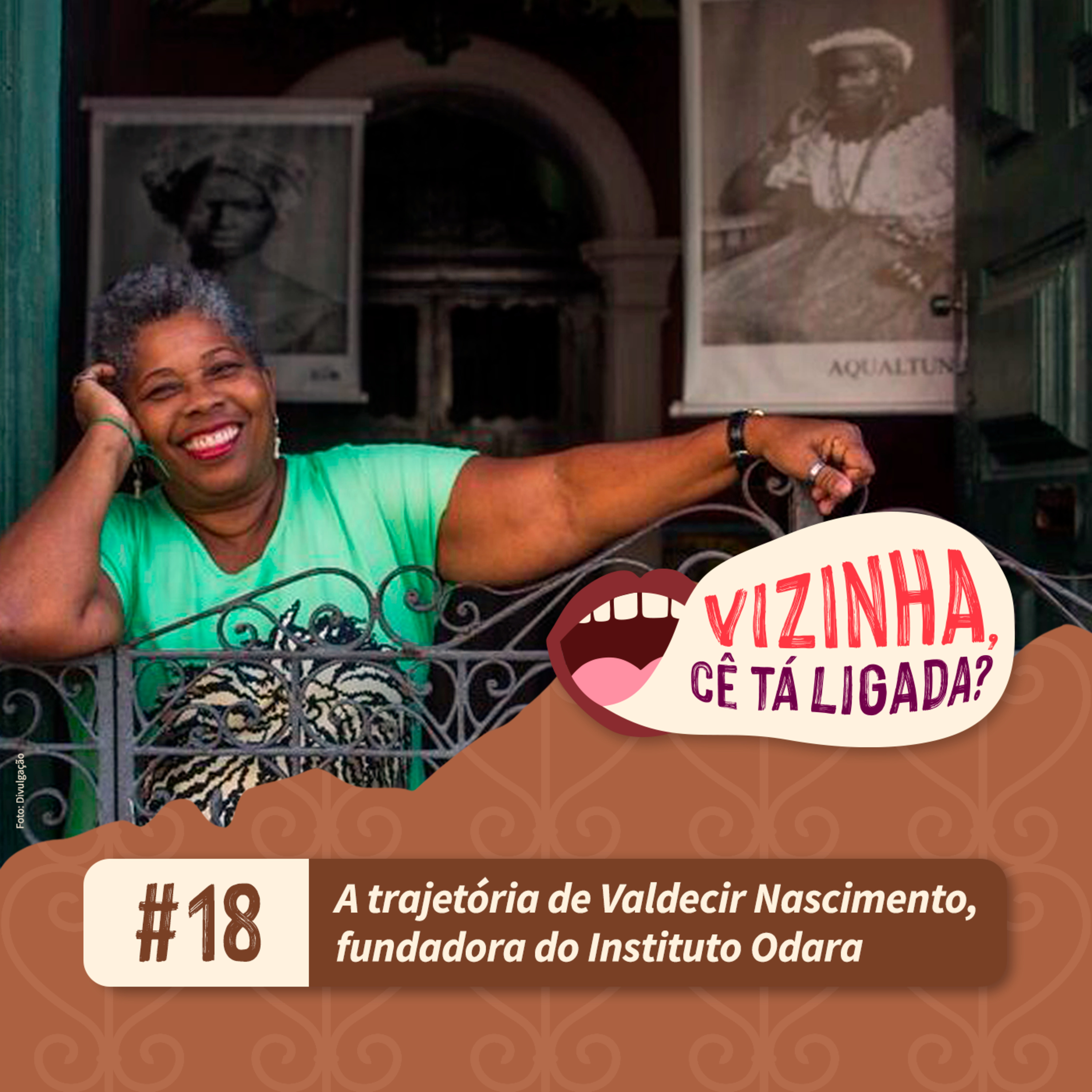 EP18: A trajetória de Valdecir Nascimento, fundadora do Instituto Odara episode artwork