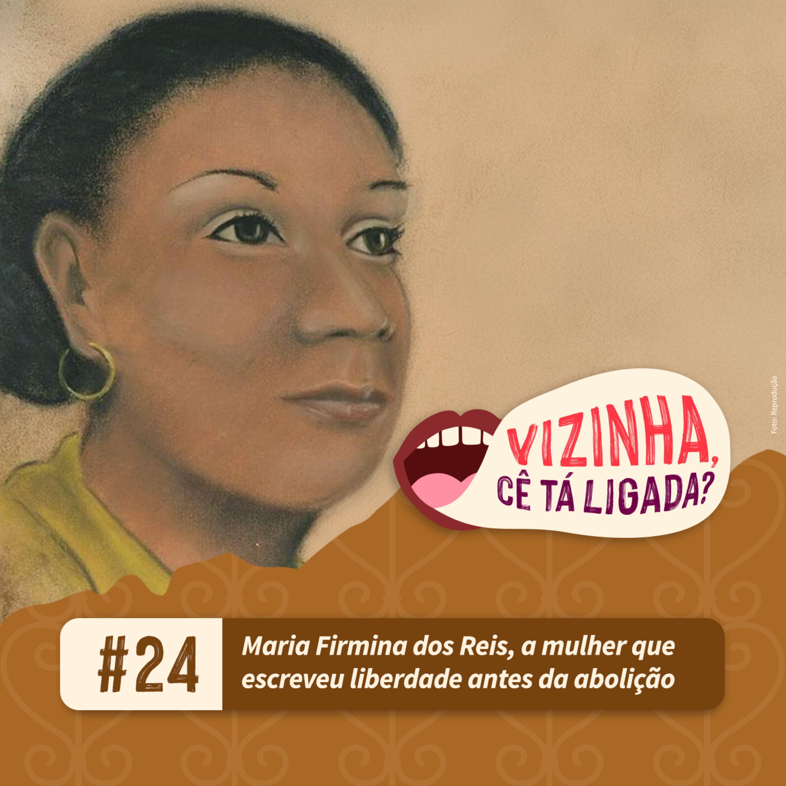 EP24: Maria Firmina dos Reis, a mulher que escreveu liberdade antes da abolição episode artwork