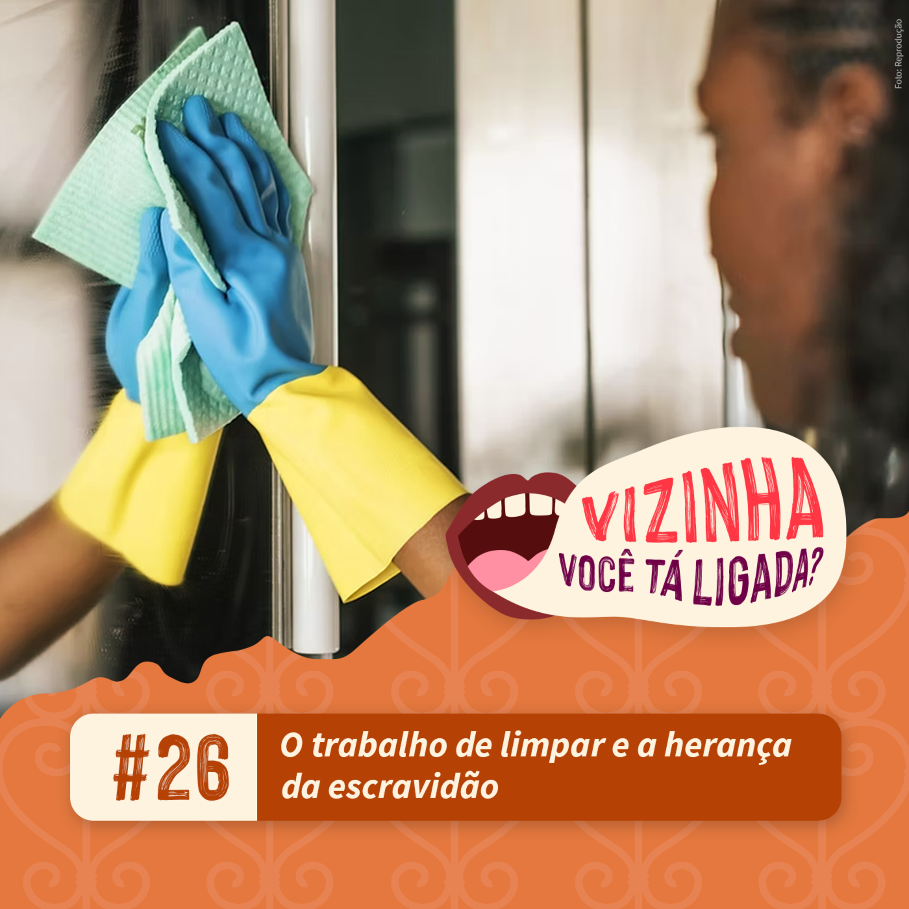 EP26: O trabalho de limpar e a herança da escravidão episode artwork
