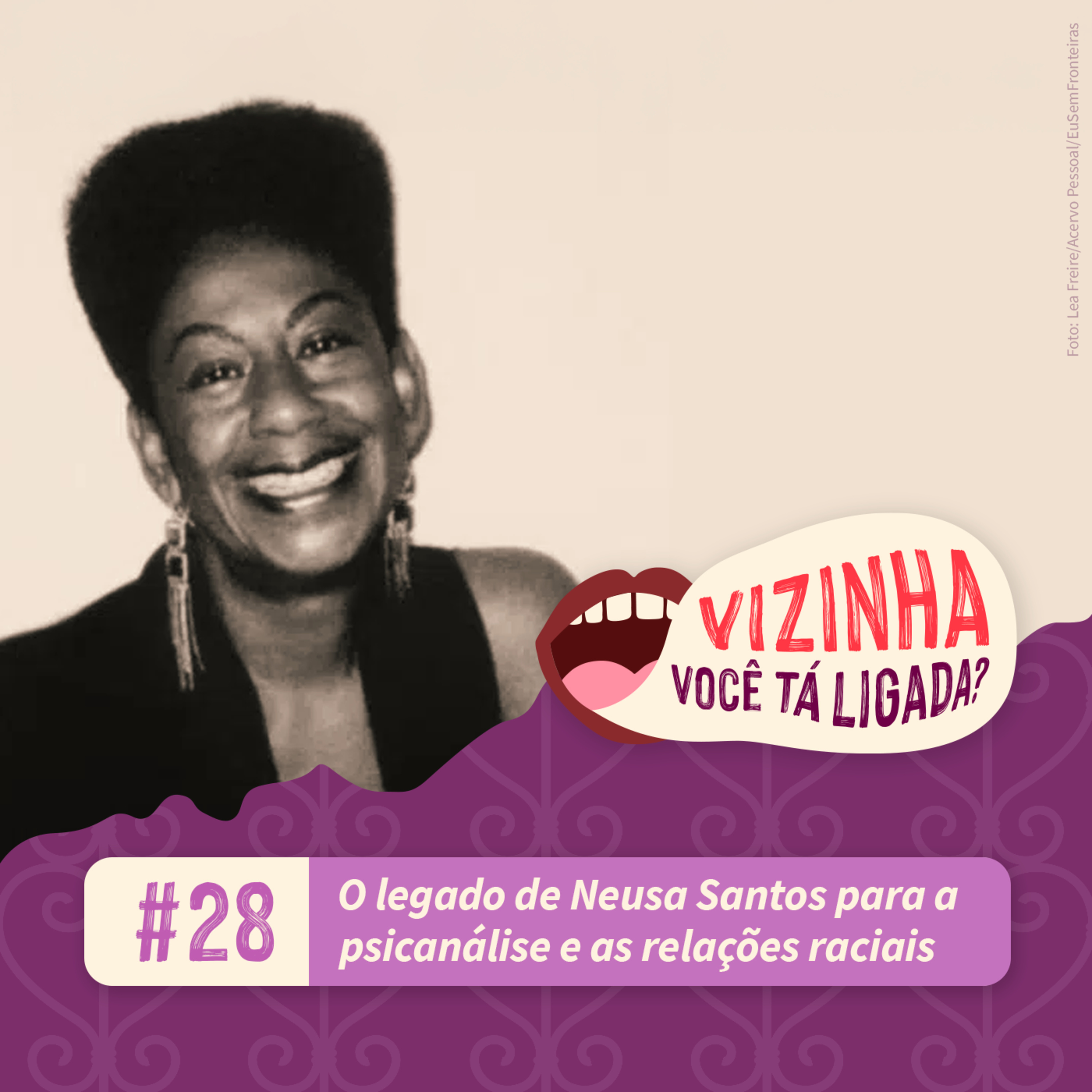 EP28: O legado de Neusa Santos para a psicanálise e as relações raciais episode artwork