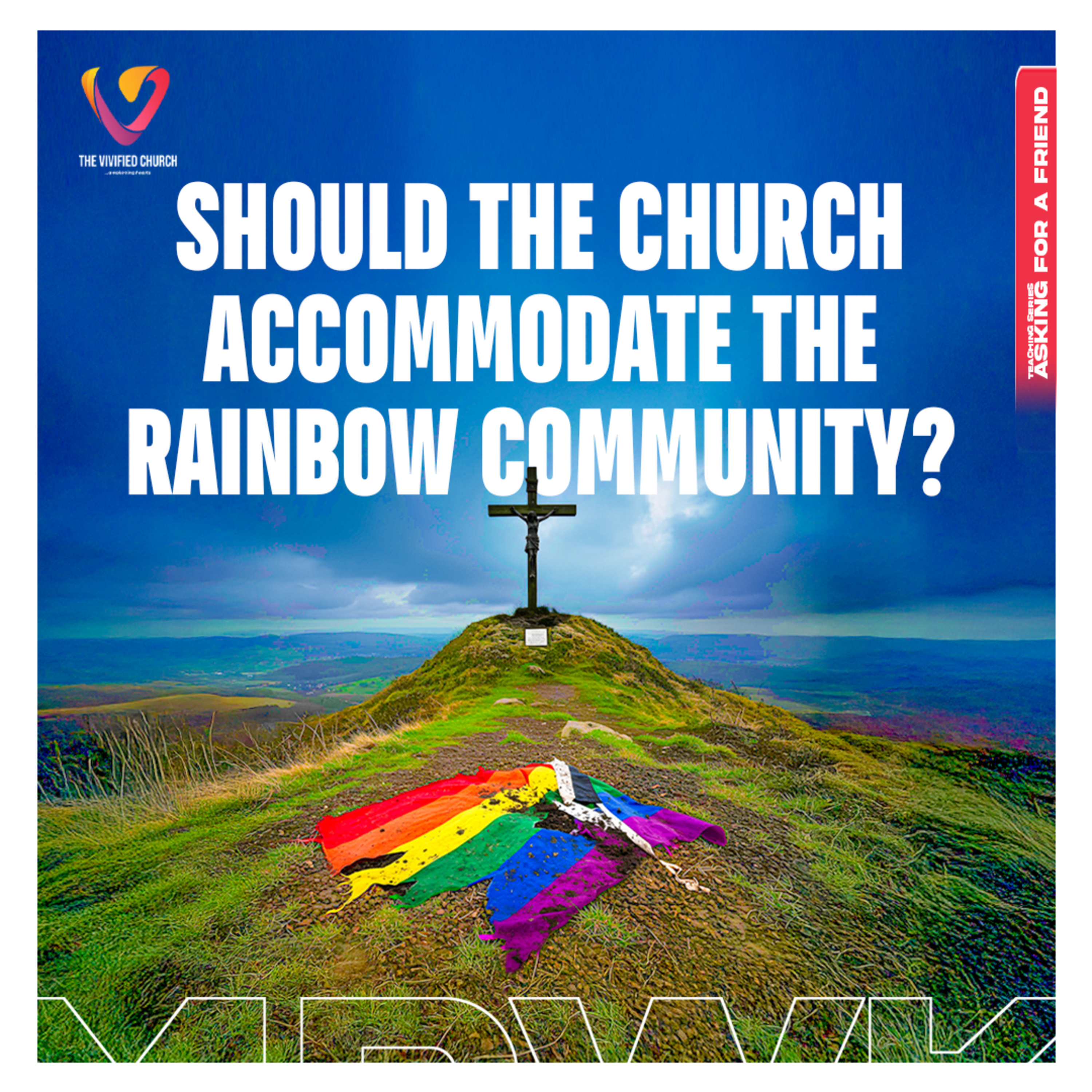 Asking for a Friend: Should the Church accommodate the Rainbow Community? episode artwork
