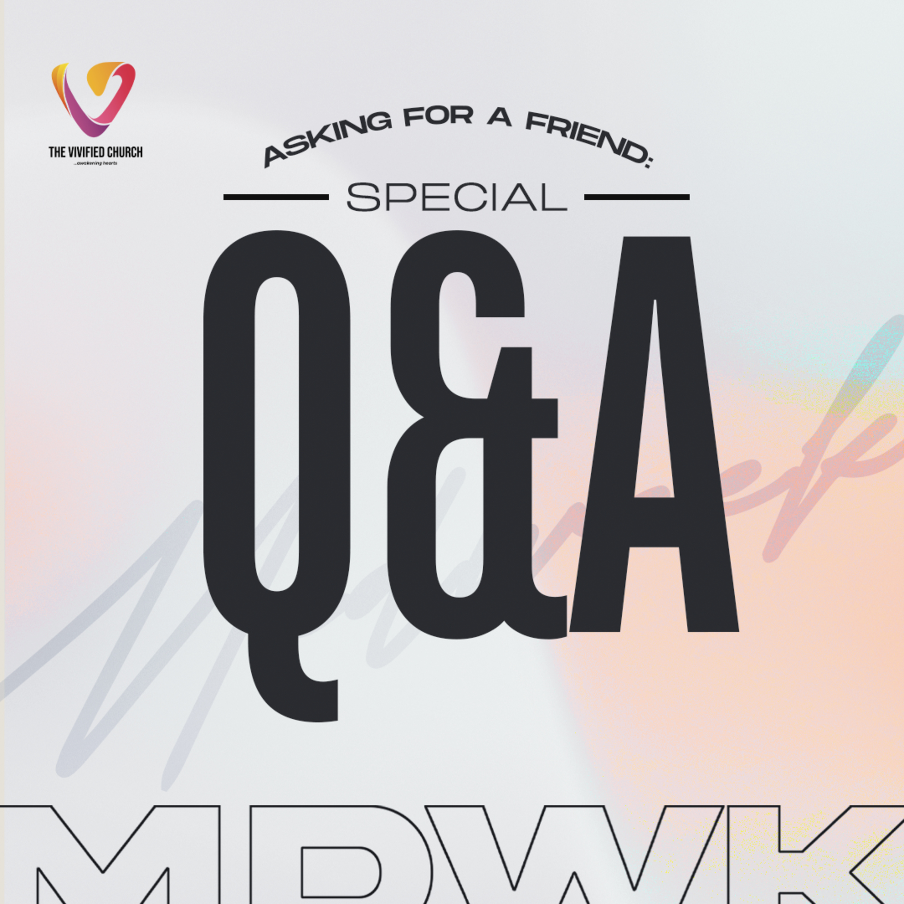 Asking for a Friend: Special Q and A
