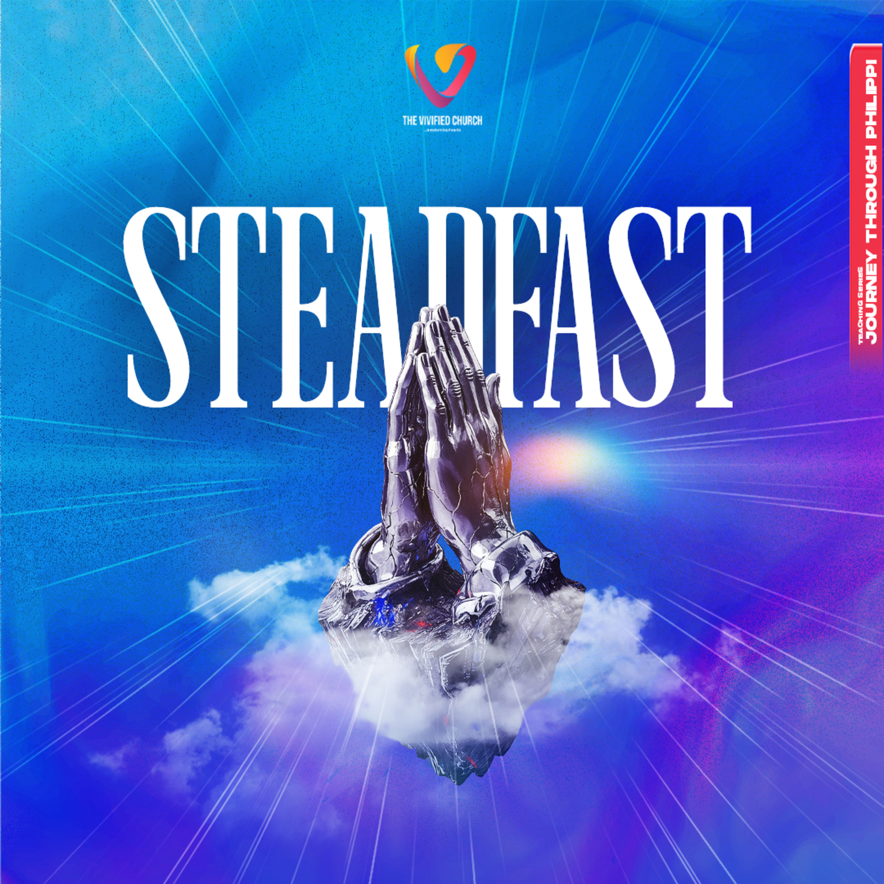 Journey Through Philippi: Steadfast- Pst. Chisom Olusanya