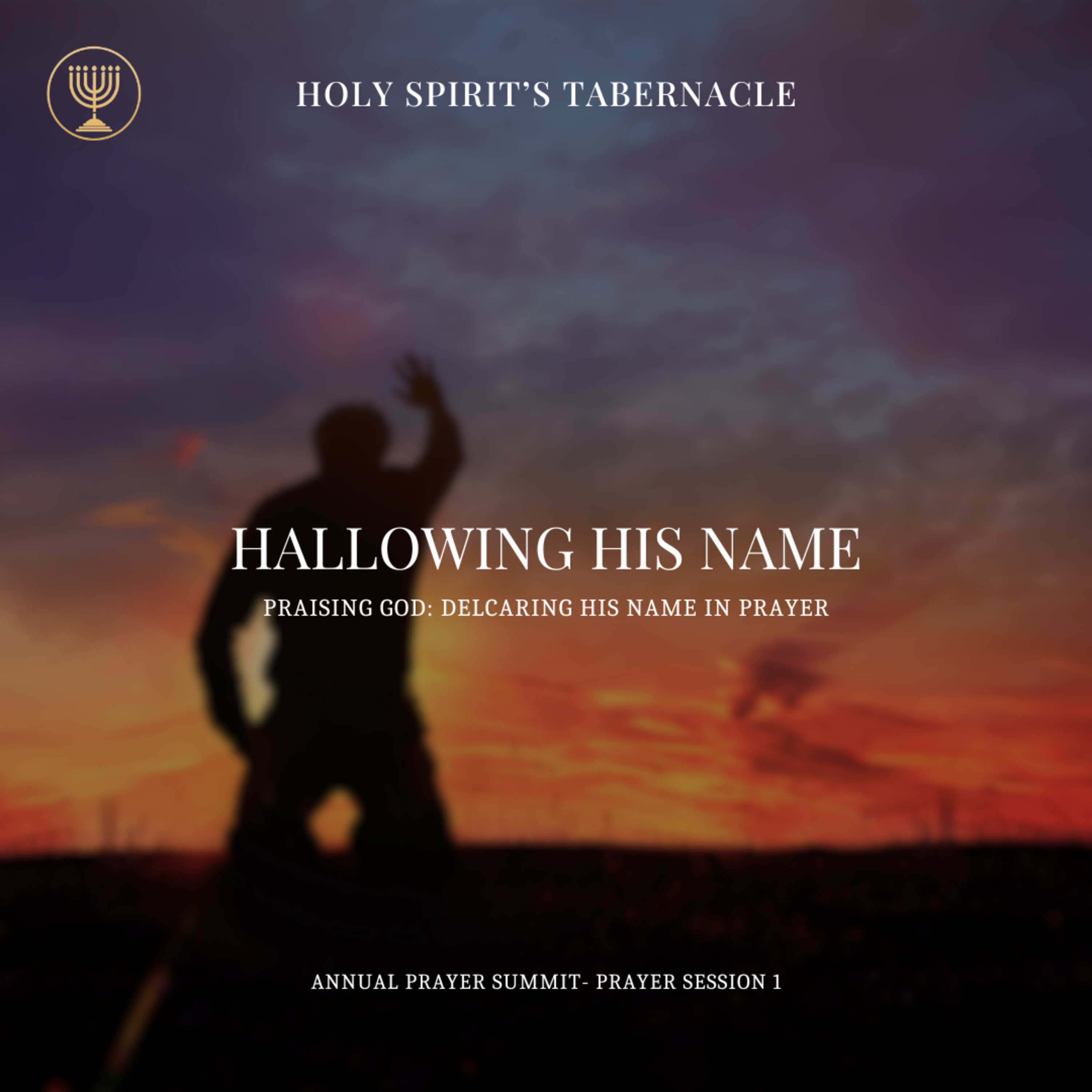 Hallowing His Name- Prayer Session 1 (APS2025) episode artwork
