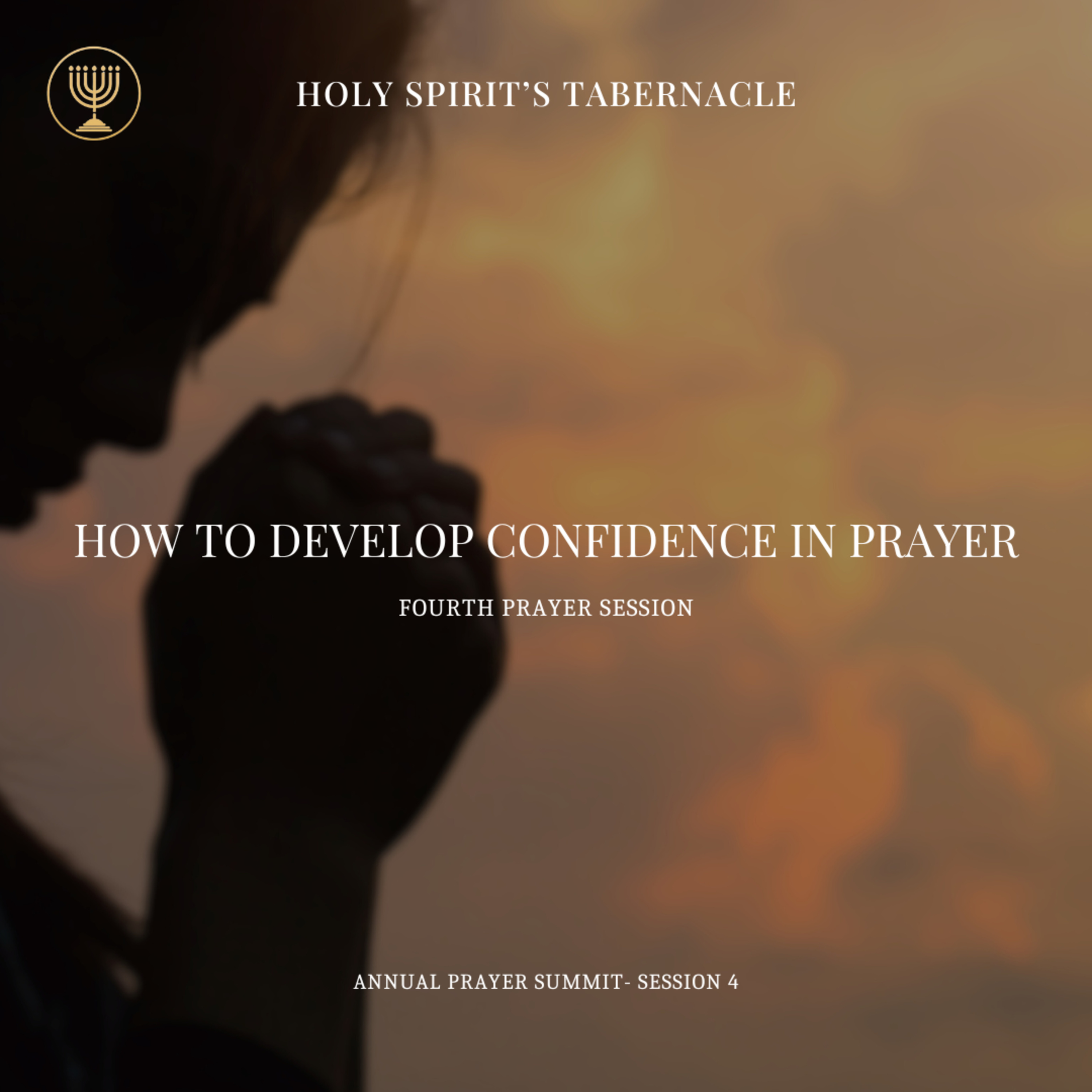 How to Develop Confidence in Prayer | APS Prayer Session 4