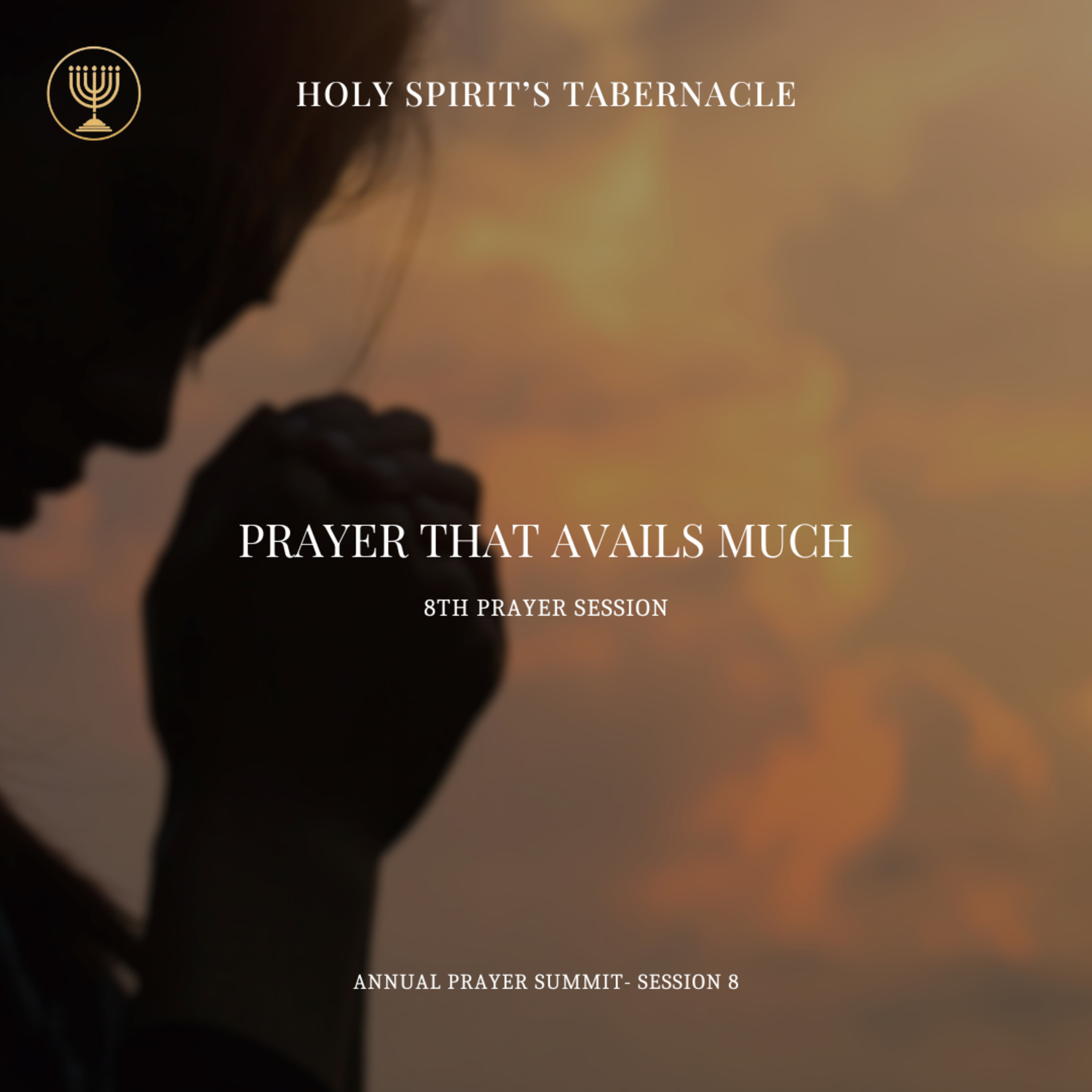 Prayer that Avails Much | APS Prayer Session 8