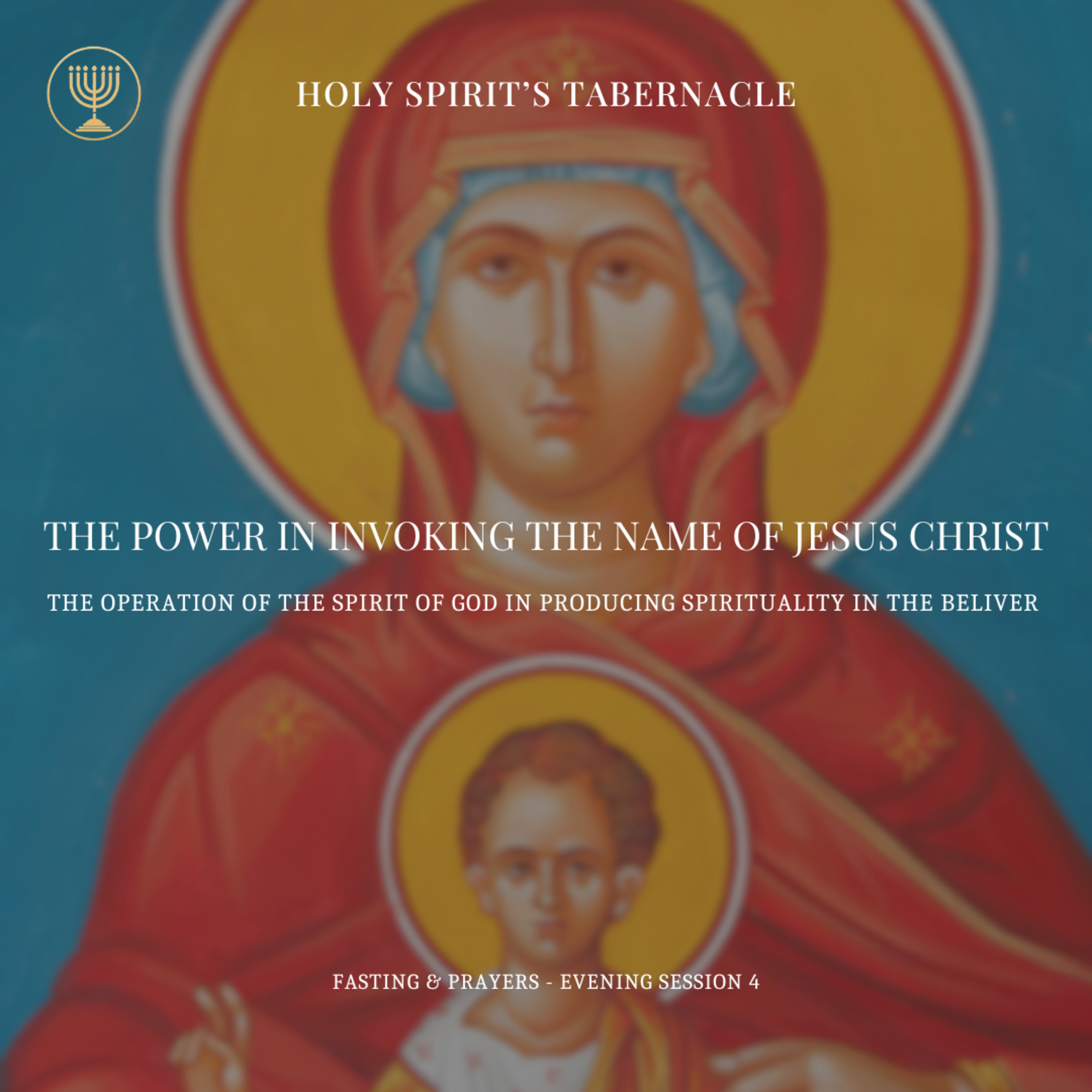 The Operations of the Spirit of God in Producing Spirituality in the Faithful - Invoking the Name of Jesus Christ