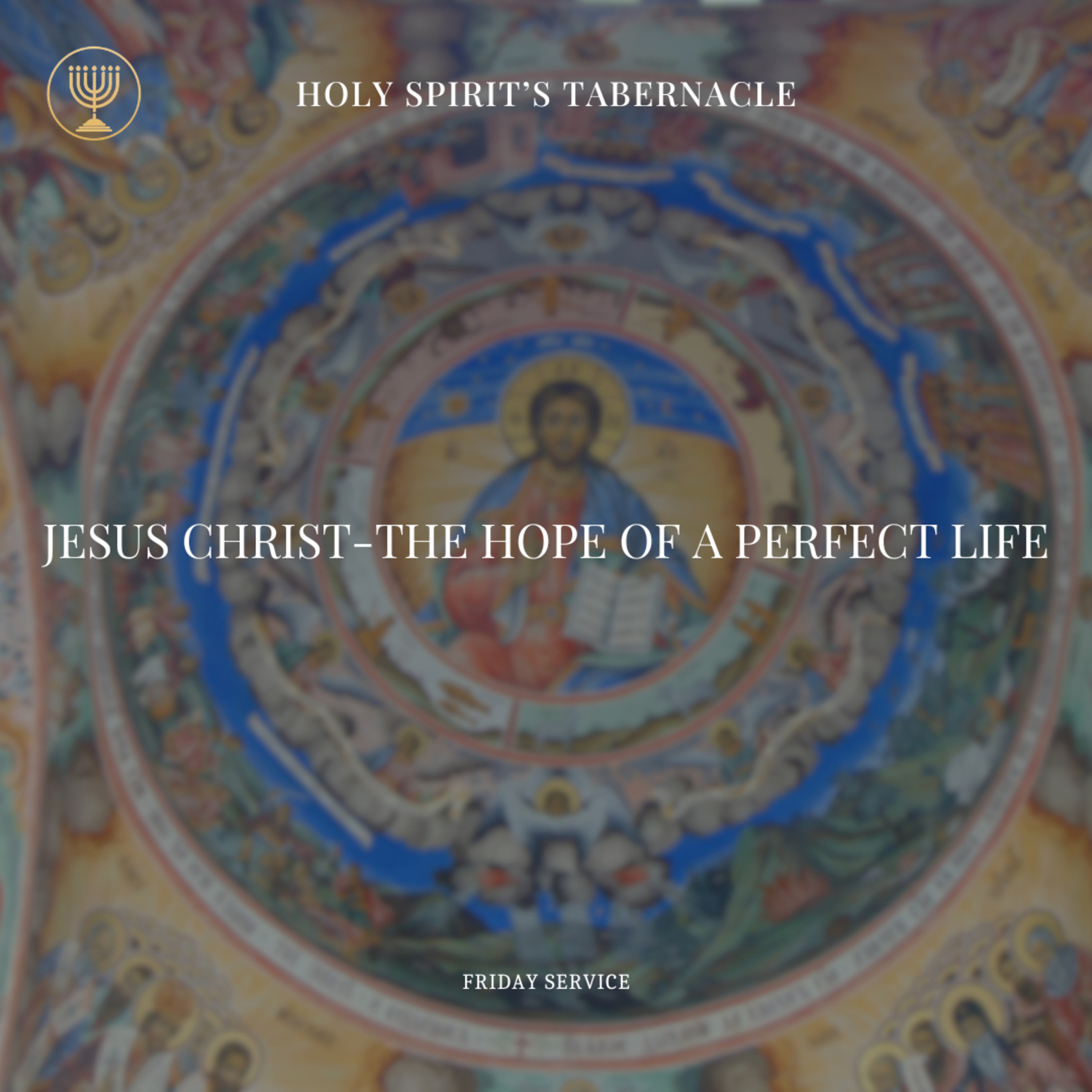 Jesus Christ- The Hope of a Perfect Life