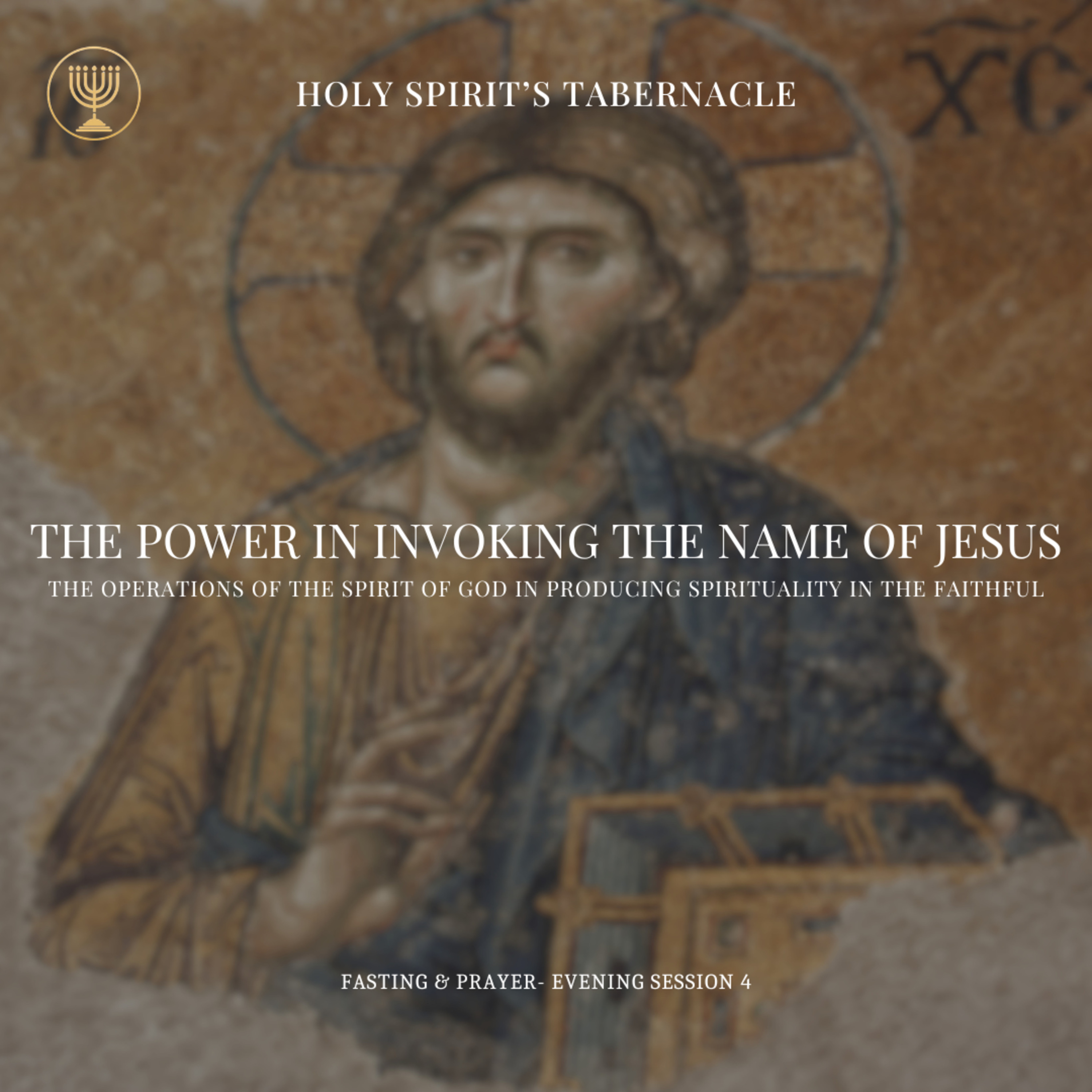 The Operations of the Spirit of God in Producing Spirituality in the Faithful - Invoking the Name of Jesus Christ