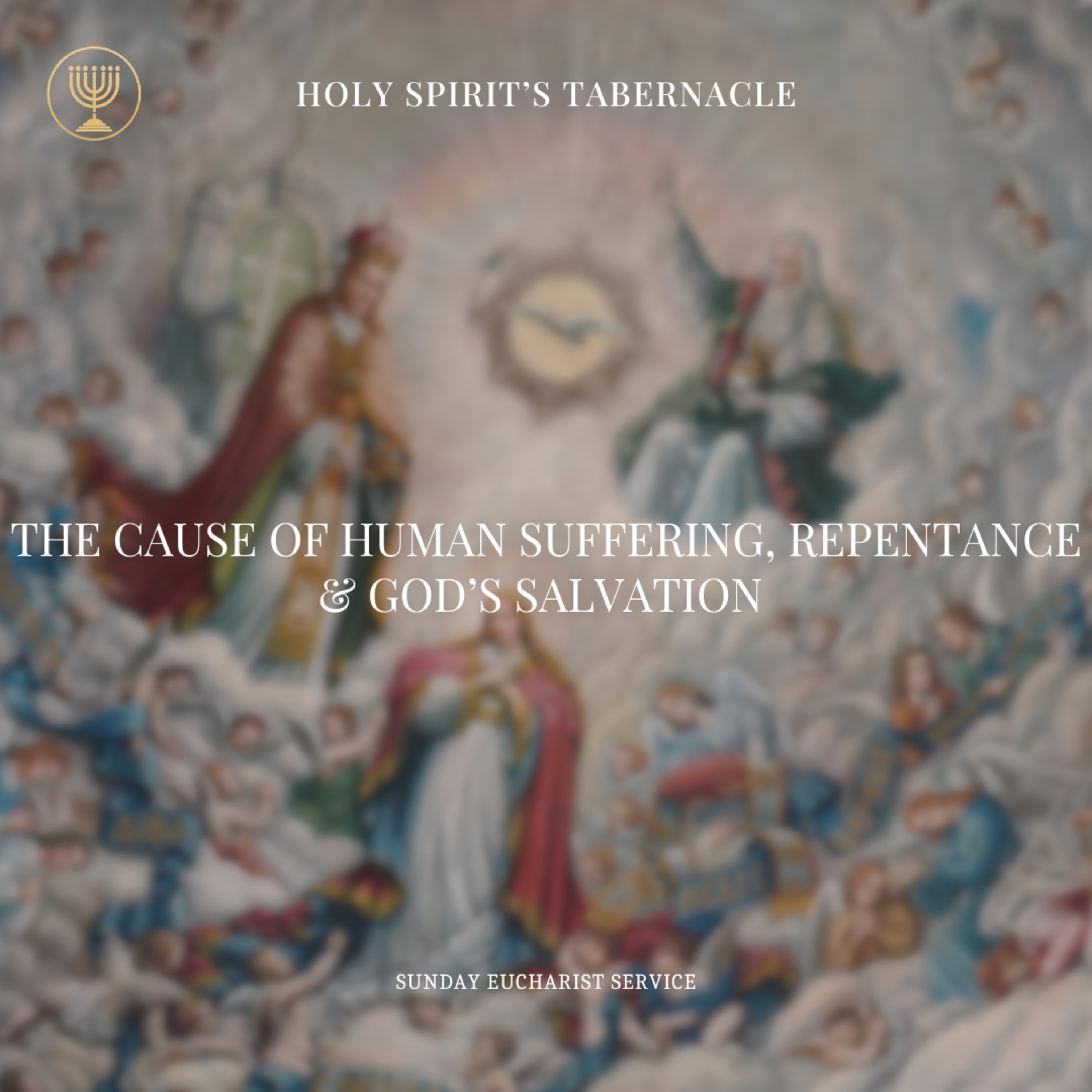 The Cause of Human Suffering, Repentance & God's Salvation
