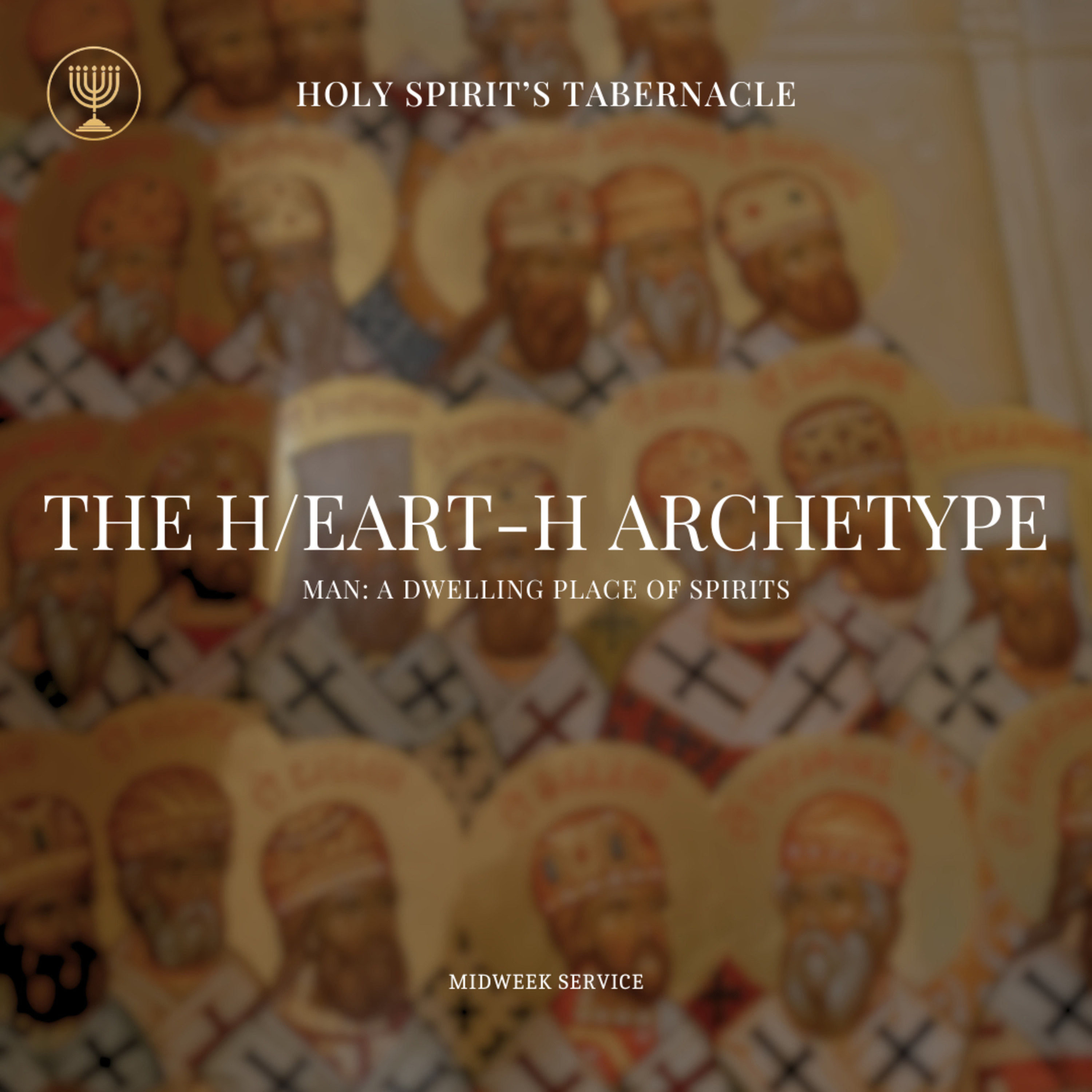 Man: A Dwelling Place of Spirits- Part 2 | The H/Eart-h Archetype Series