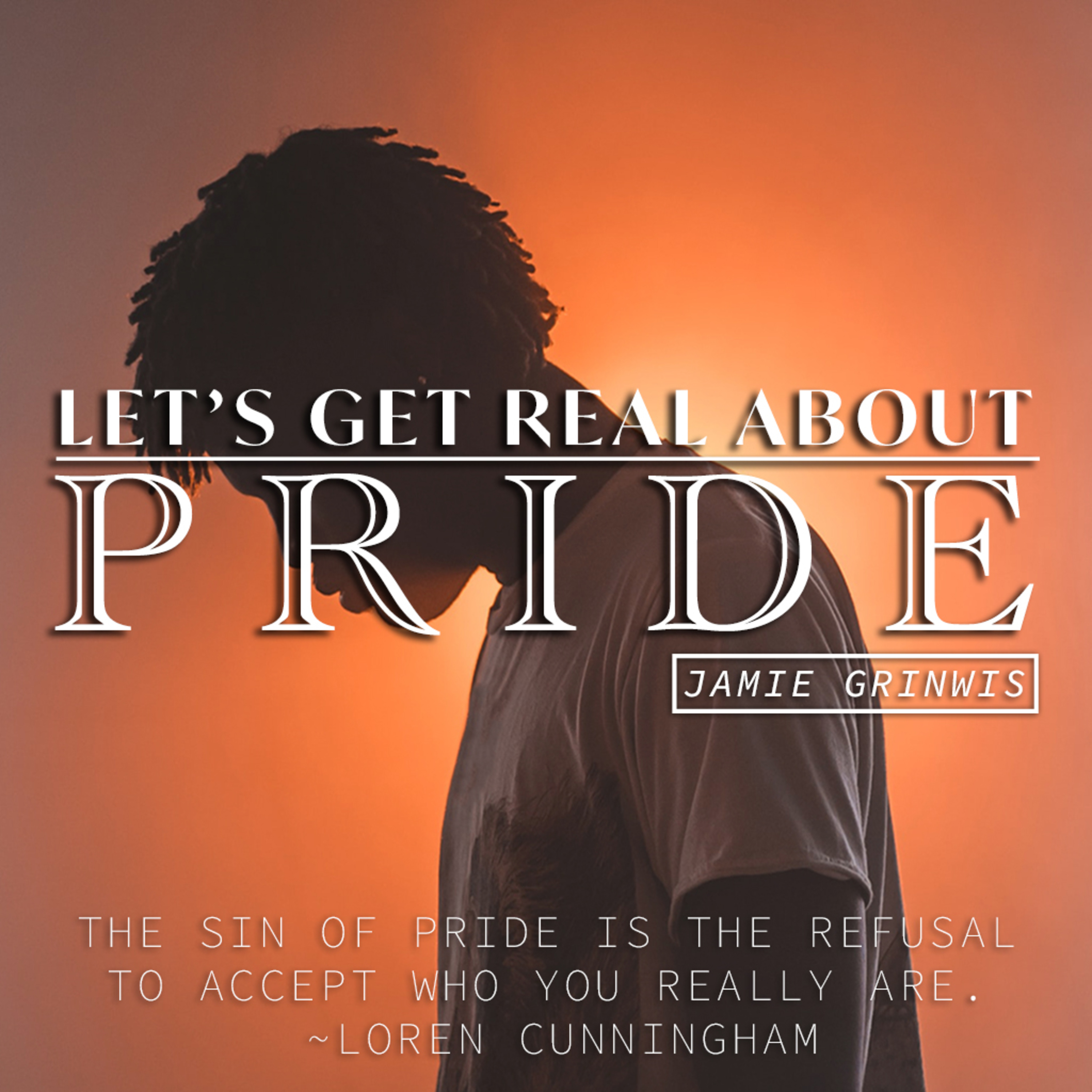 Let's Get Real About Pride - Jamie Grinwis