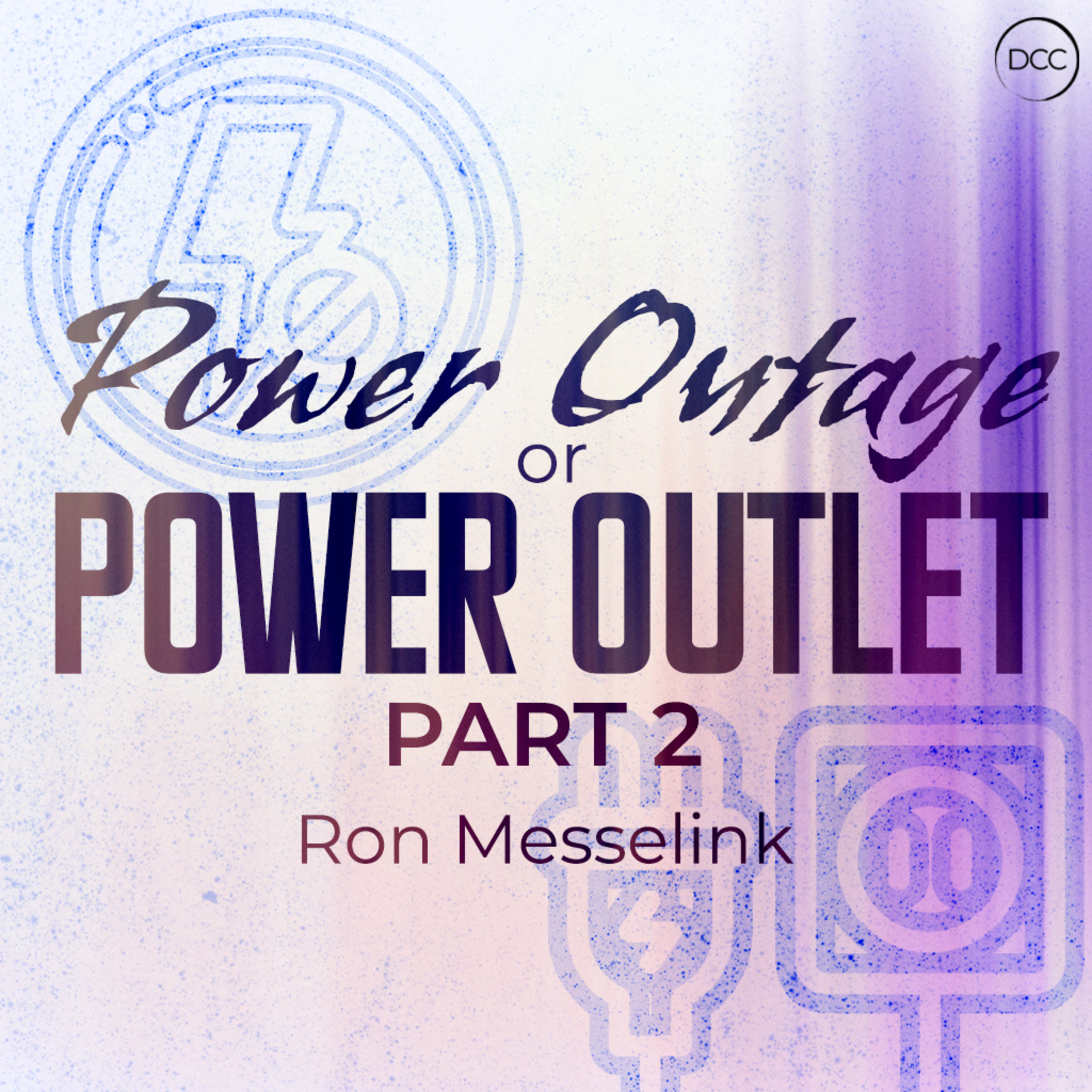 Power Outage or Power Outlet: Part 2 - Ron Messelink episode artwork