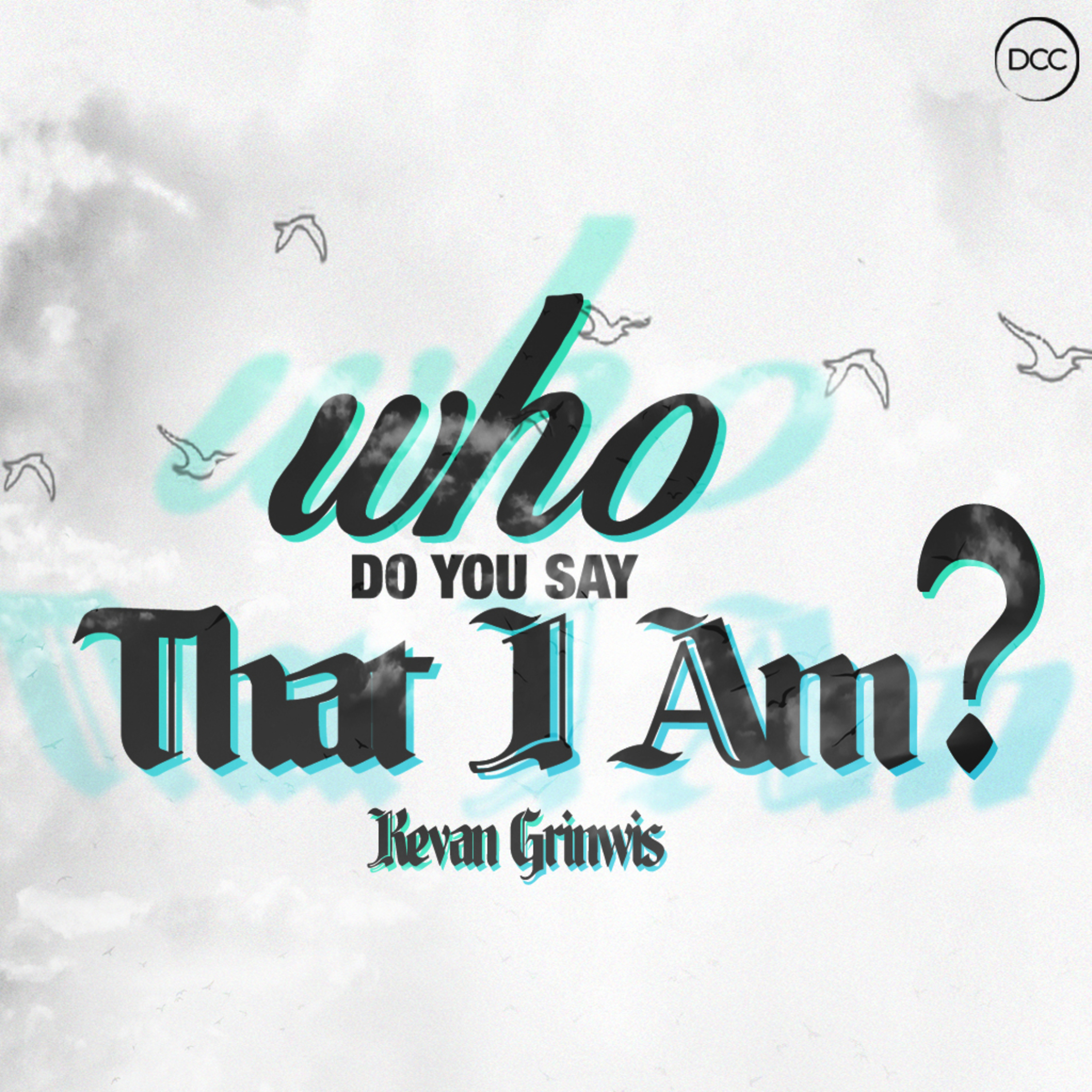 Who Do You Say That I Am? - Kevan Grinwis episode artwork