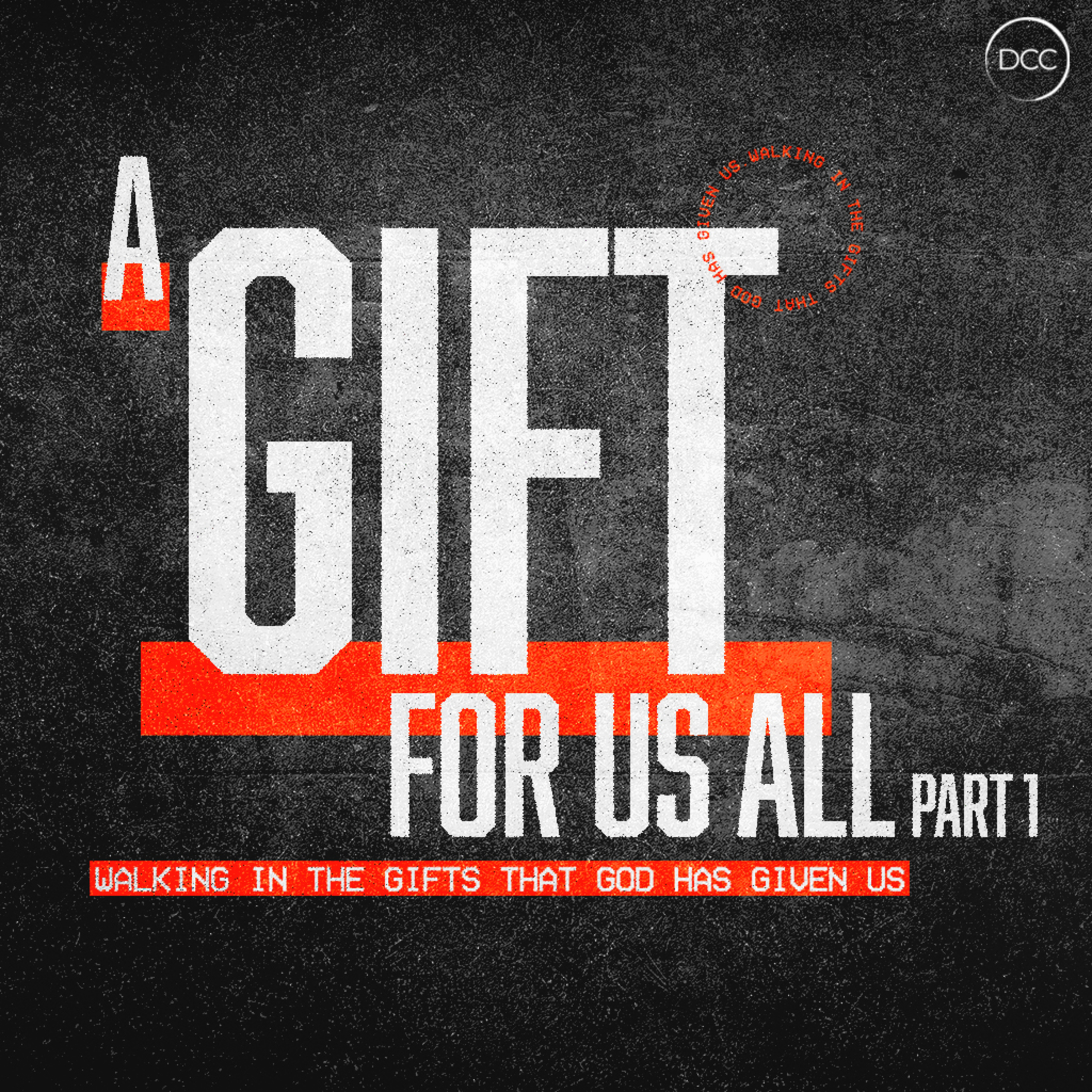 A Gift For Us All: Part 1 - Ron Messelink | Downtown Christian Church