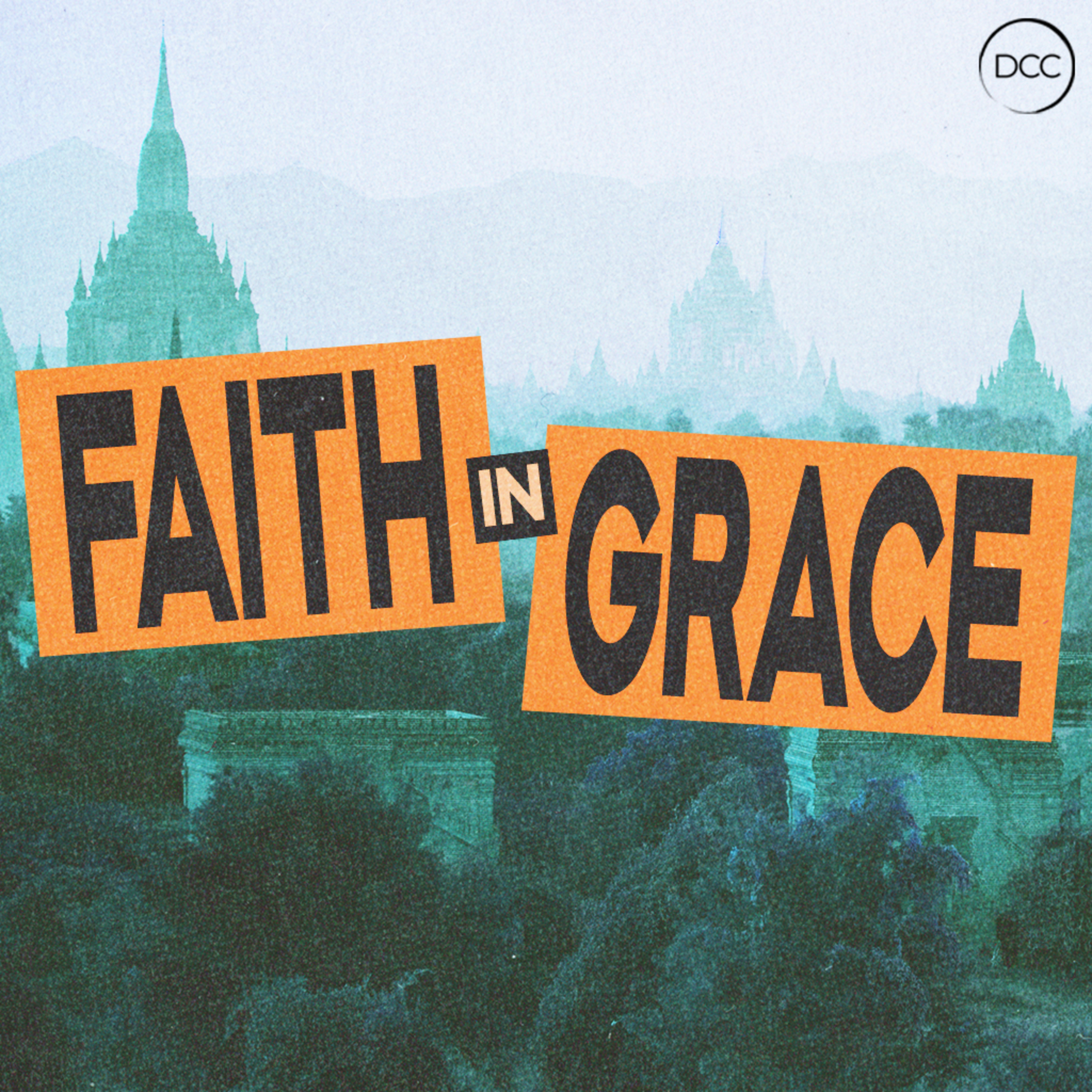 Faith In Grace - Kris Chayer | Downtown Christian Church episode artwork
