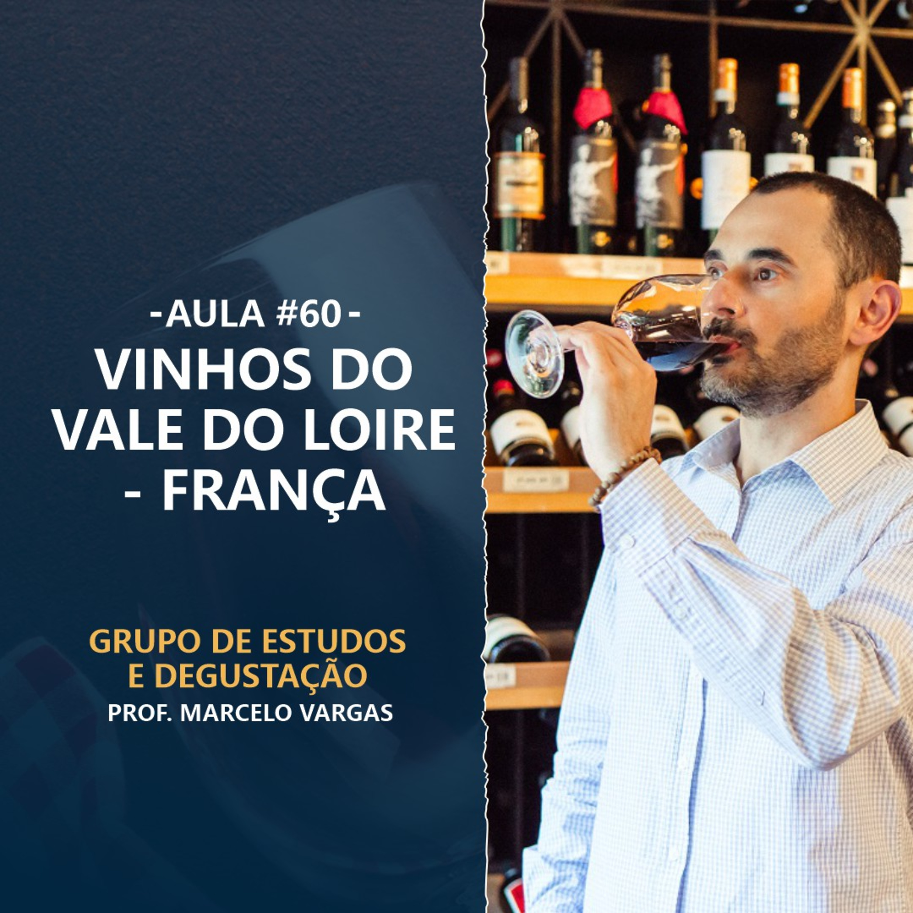 PODCAST aula 60 - Vinhos do Vale do Loire - Prof. Marcelo Vargas episode artwork