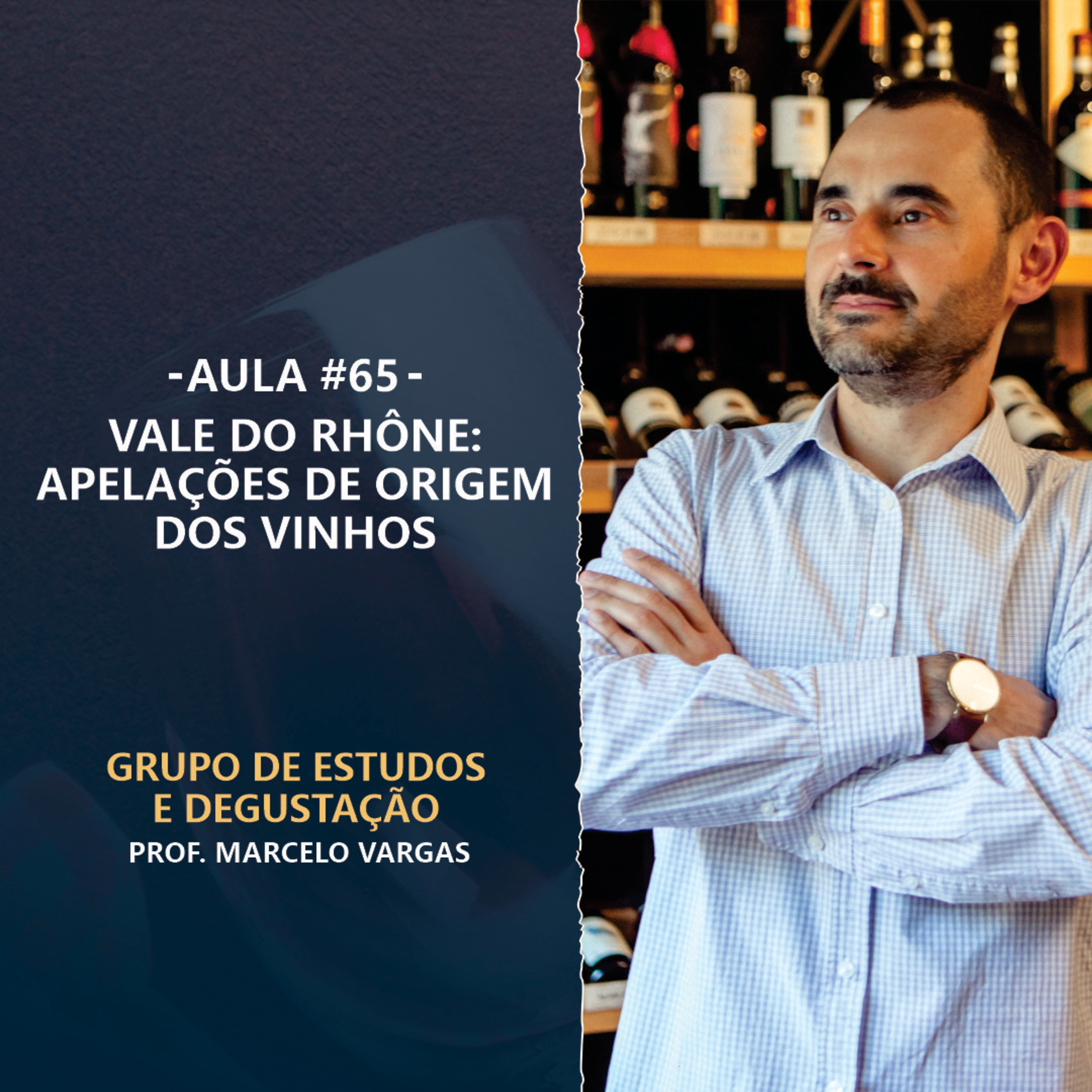 PODCAST aula 65 - Vale do Rhône: apelações de origem dos vinhos - Prof. Marcelo Vargas episode artwork